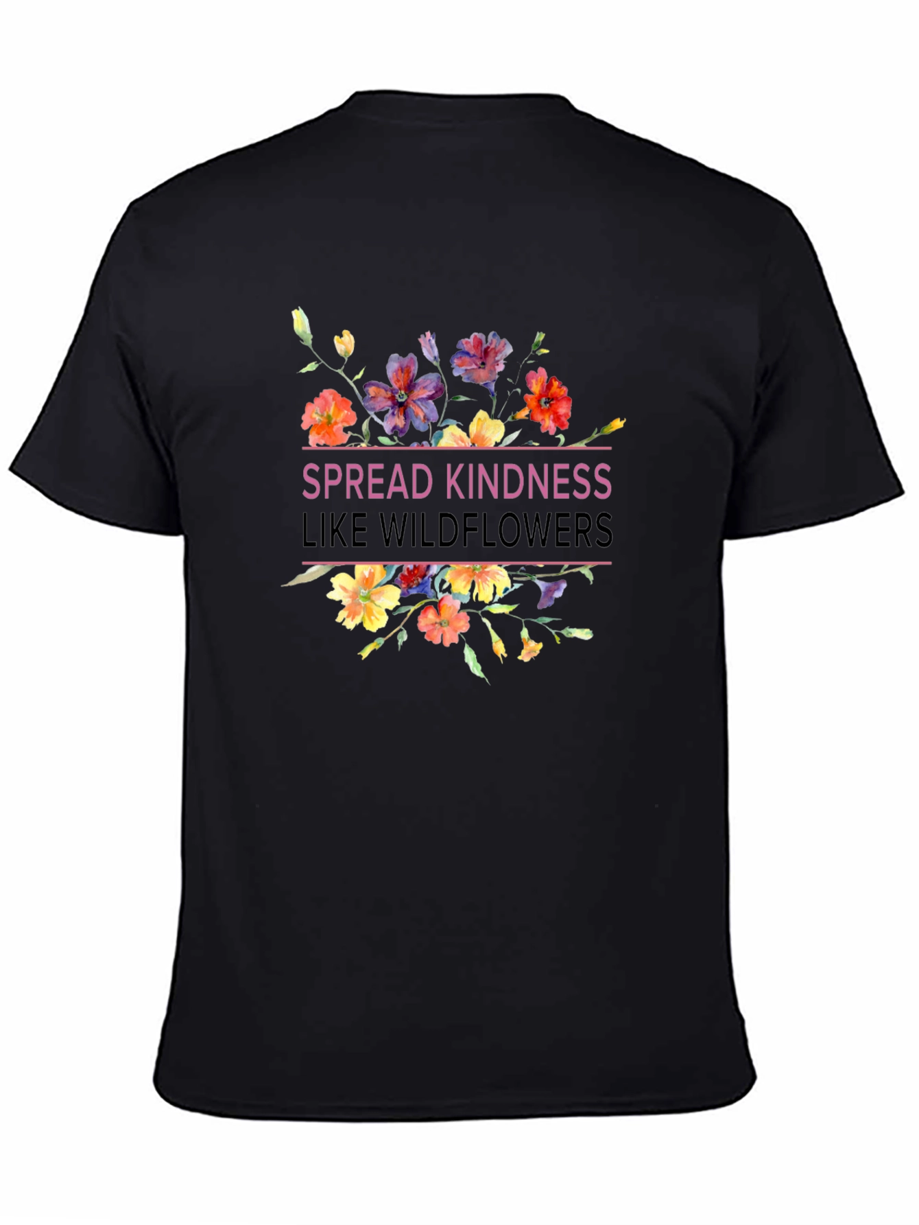 Spread Kindness Like Wildflowers T-Shirt