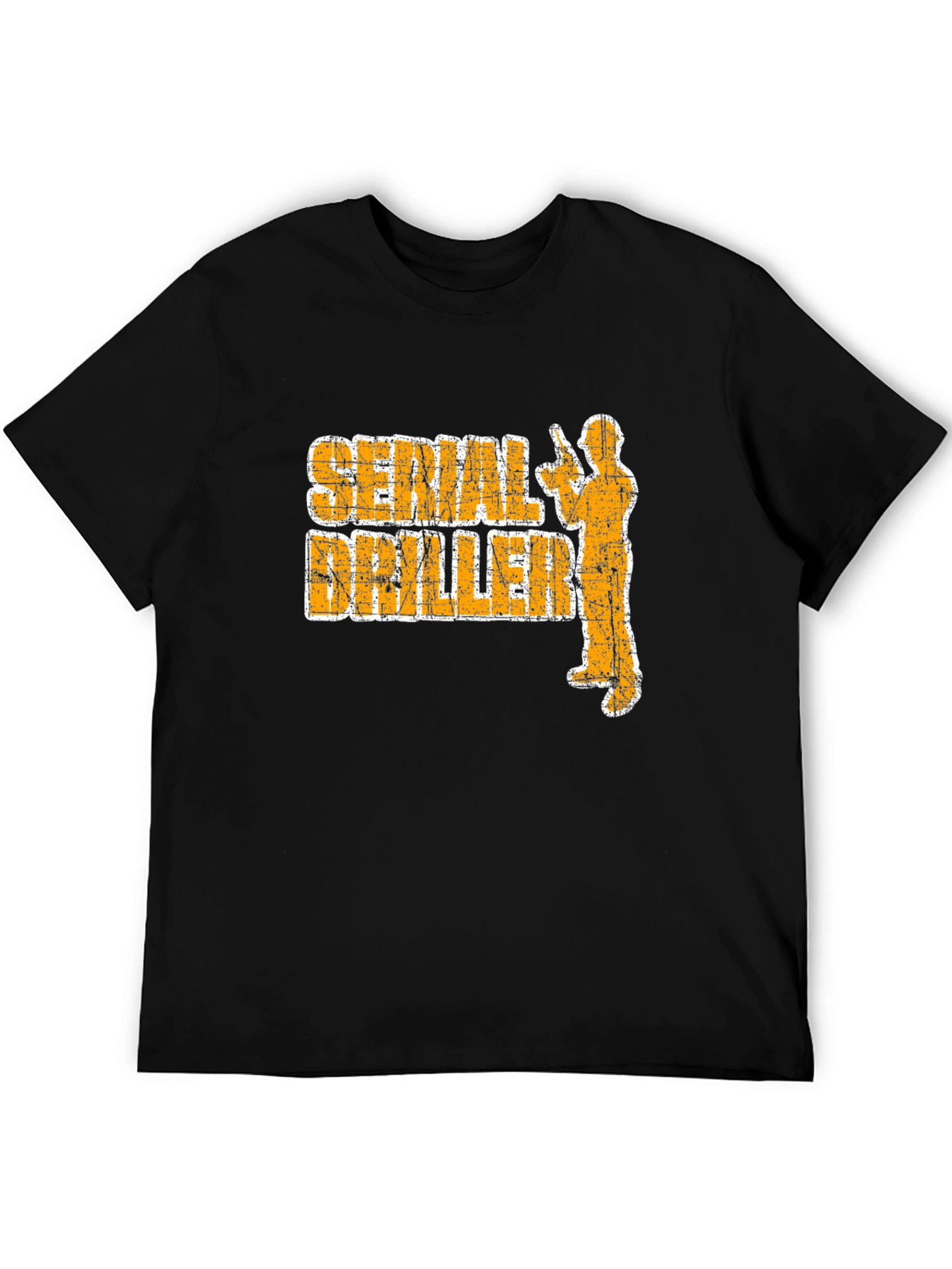Serial Driller T-Shirt - Funny Construction Tee