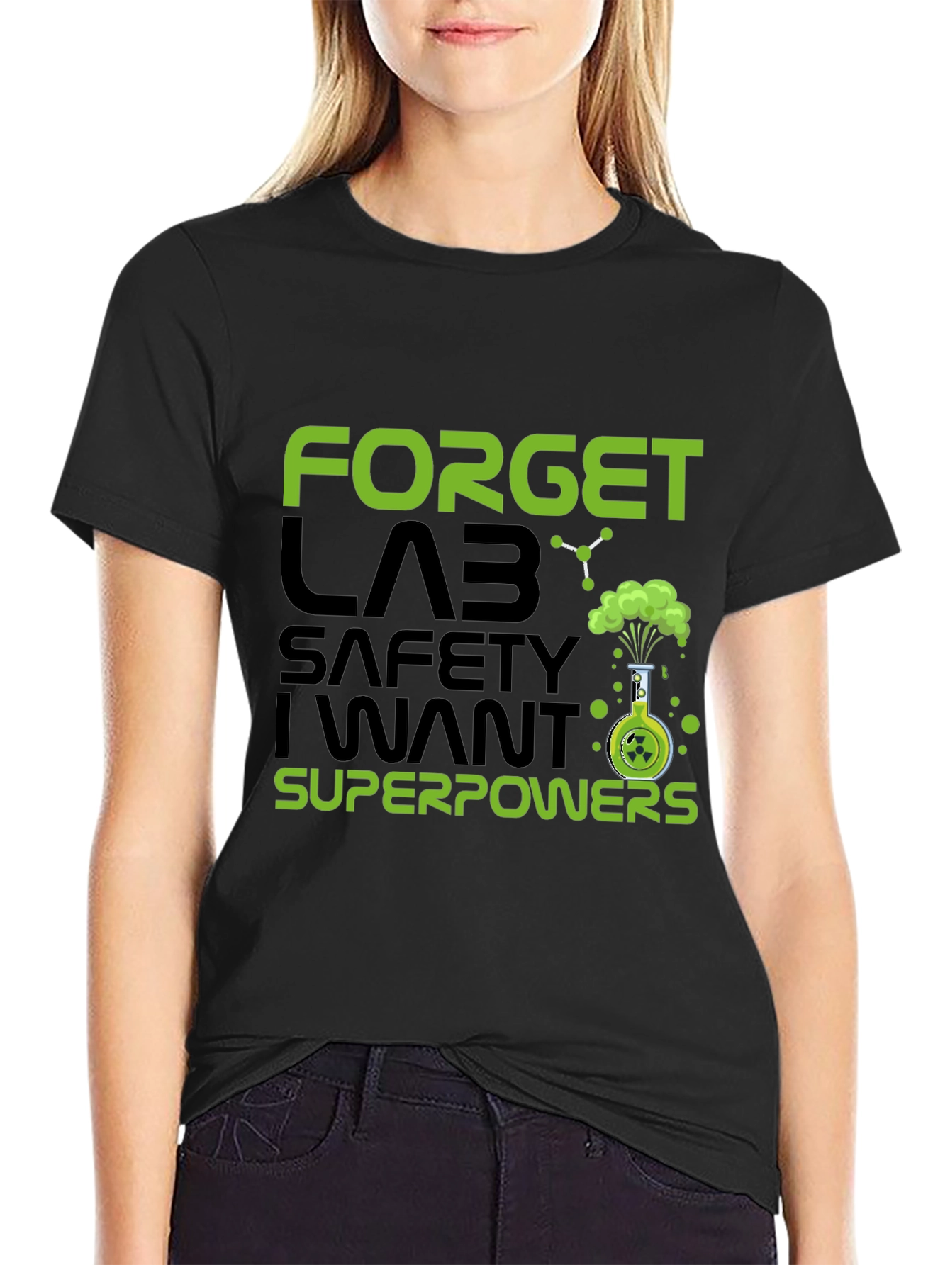 Forget Lab Safety I Want Superpowers T-Shirt