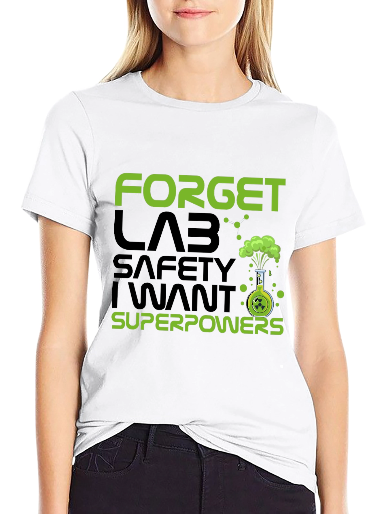 Forget Lab Safety I Want Superpowers T-Shirt