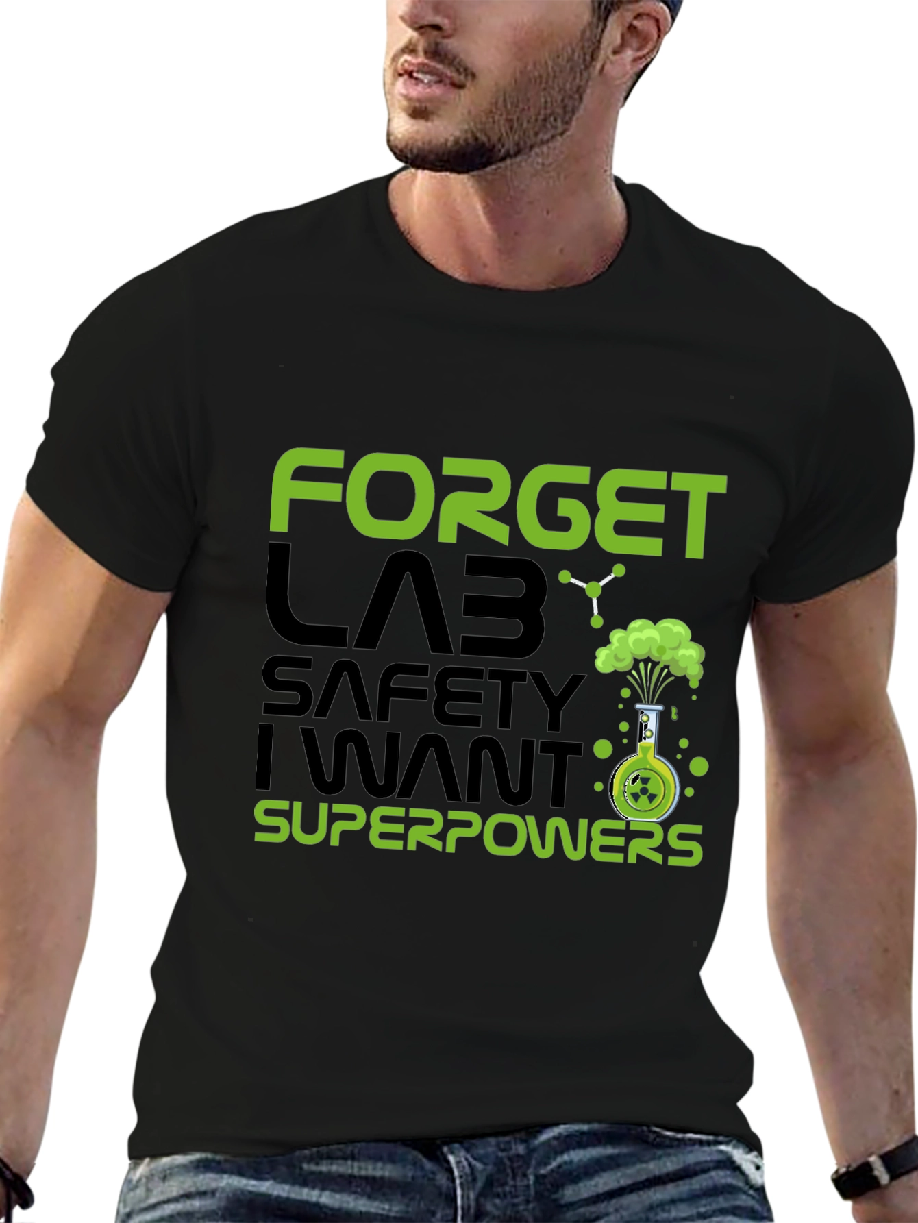 Forget Lab Safety I Want Superpowers T-Shirt