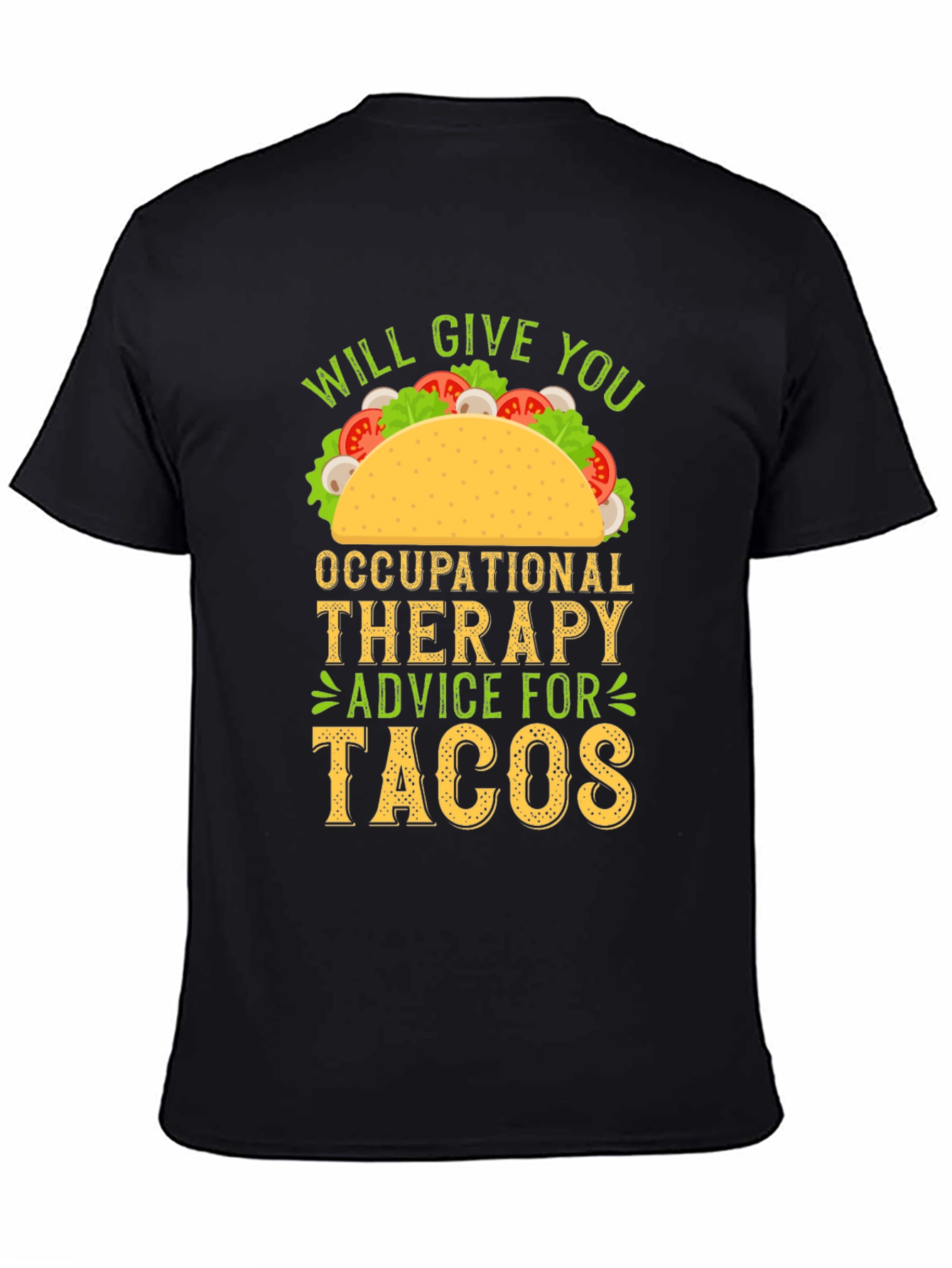 Occupational Therapy Advice for Tacos Funny T-Shirt