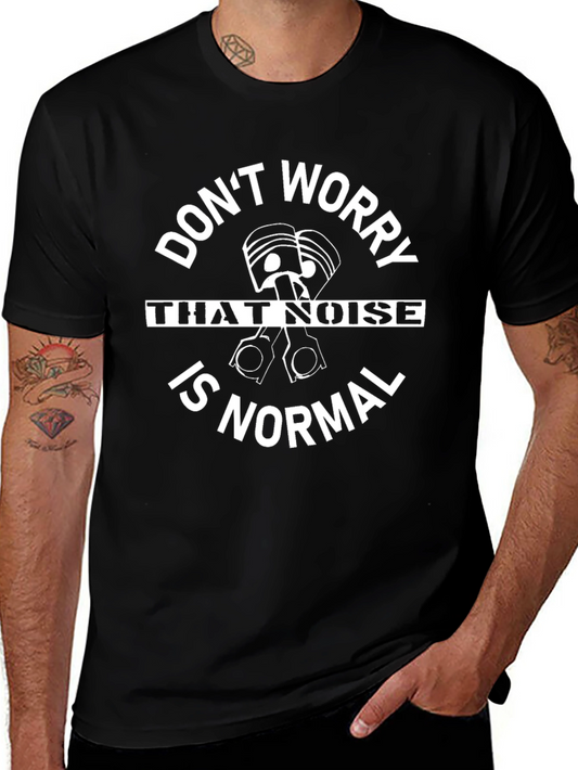 Dont Worry That Noise Is Normal Black T-Shirt