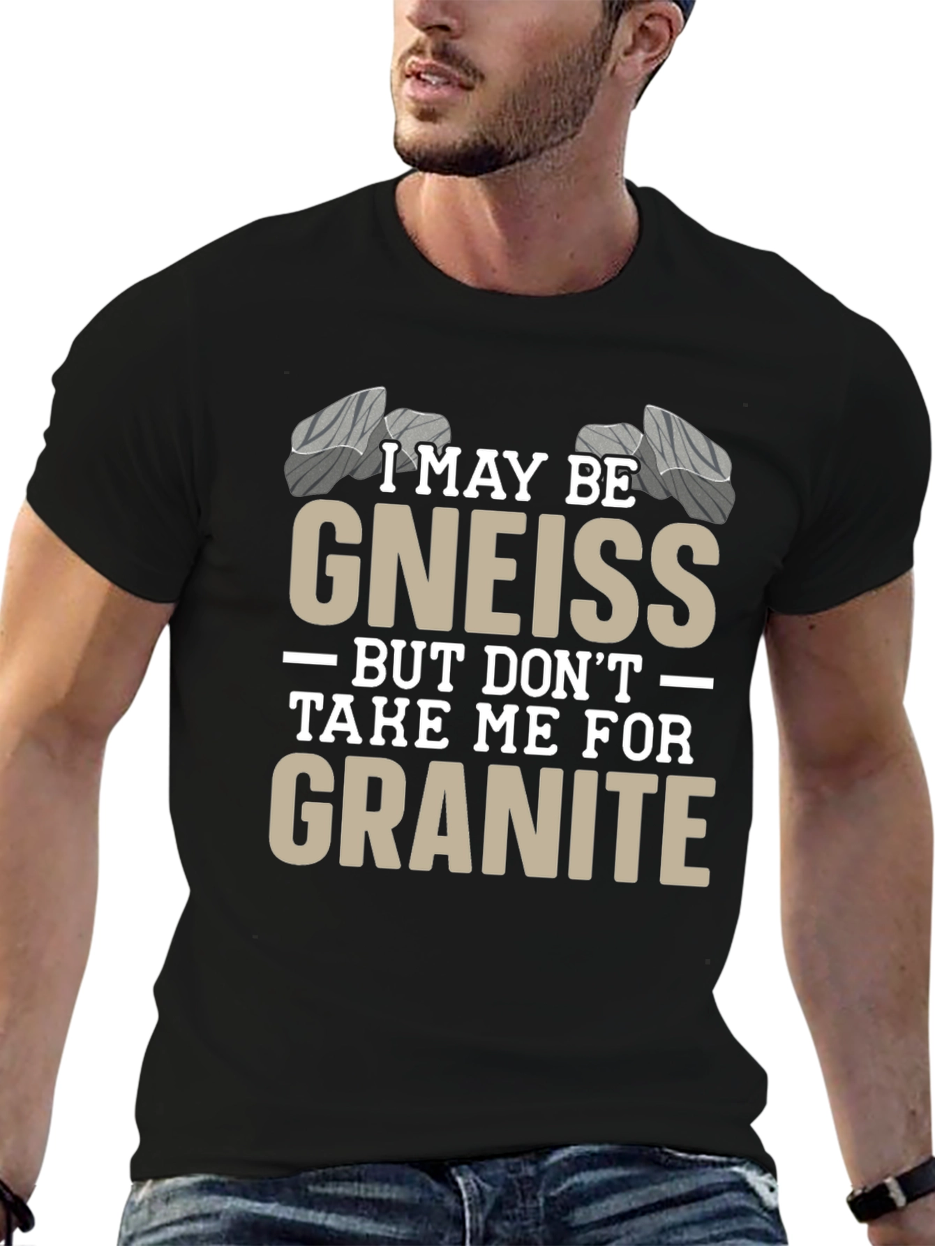 Funny Geology T-Shirt - Gneiss/Granite Pun
