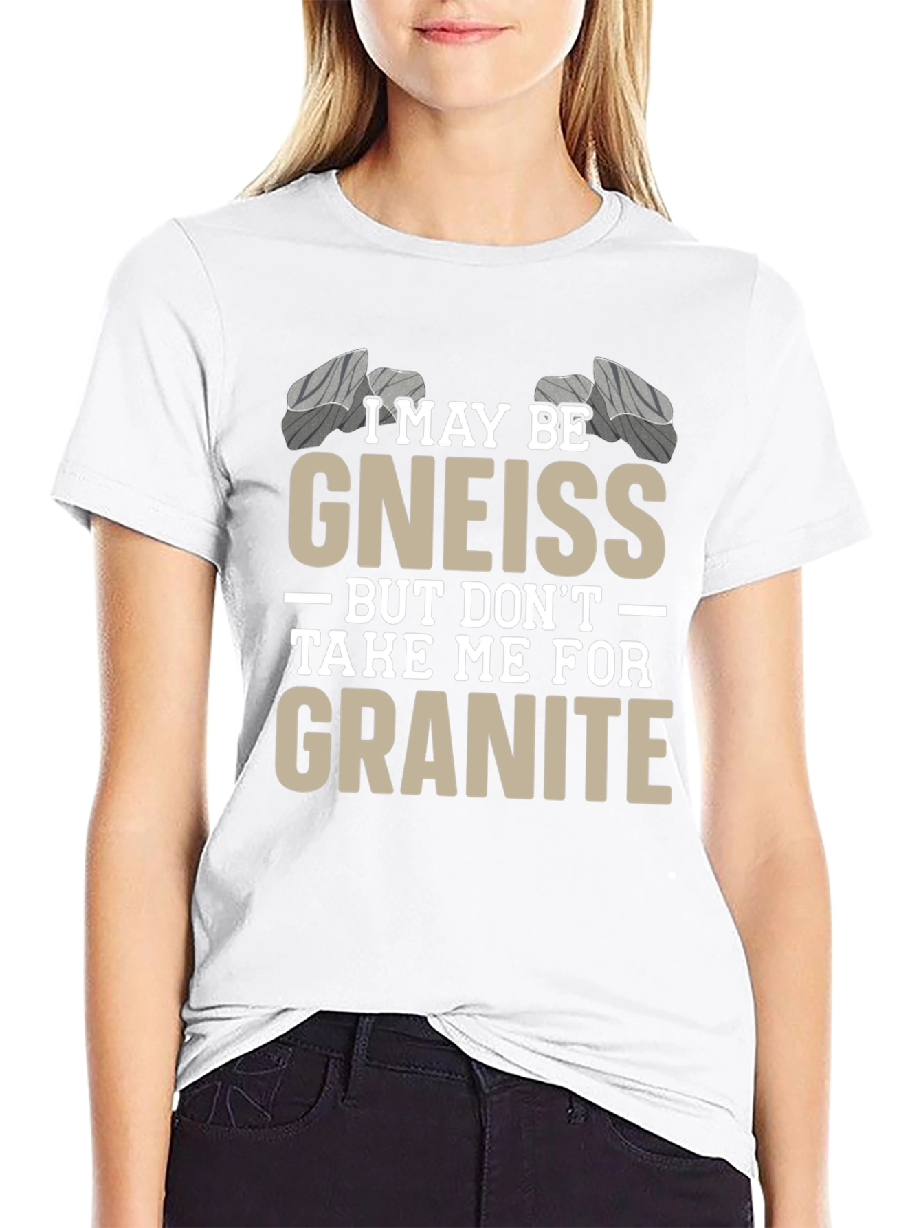 Funny Geology T-Shirt - Gneiss/Granite Pun