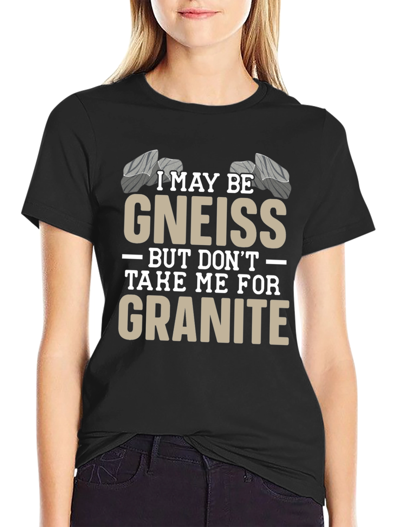 Funny Geology T-Shirt - Gneiss/Granite Pun