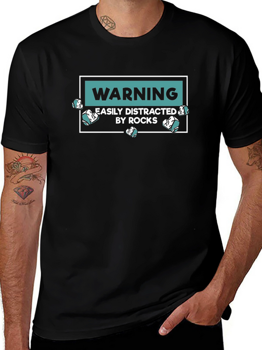 Warning Easily Distracted By Rocks Graphic T-Shirt