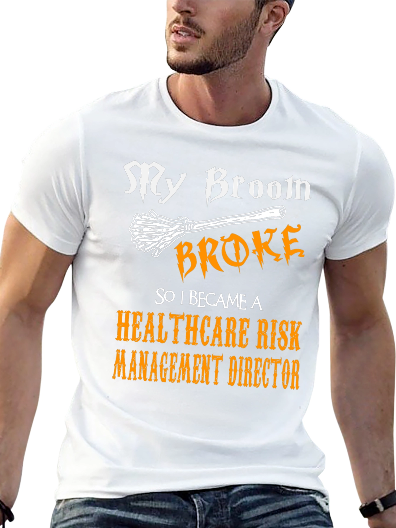 My Broom Broke Healthcare Risk Management Director T-Shirt