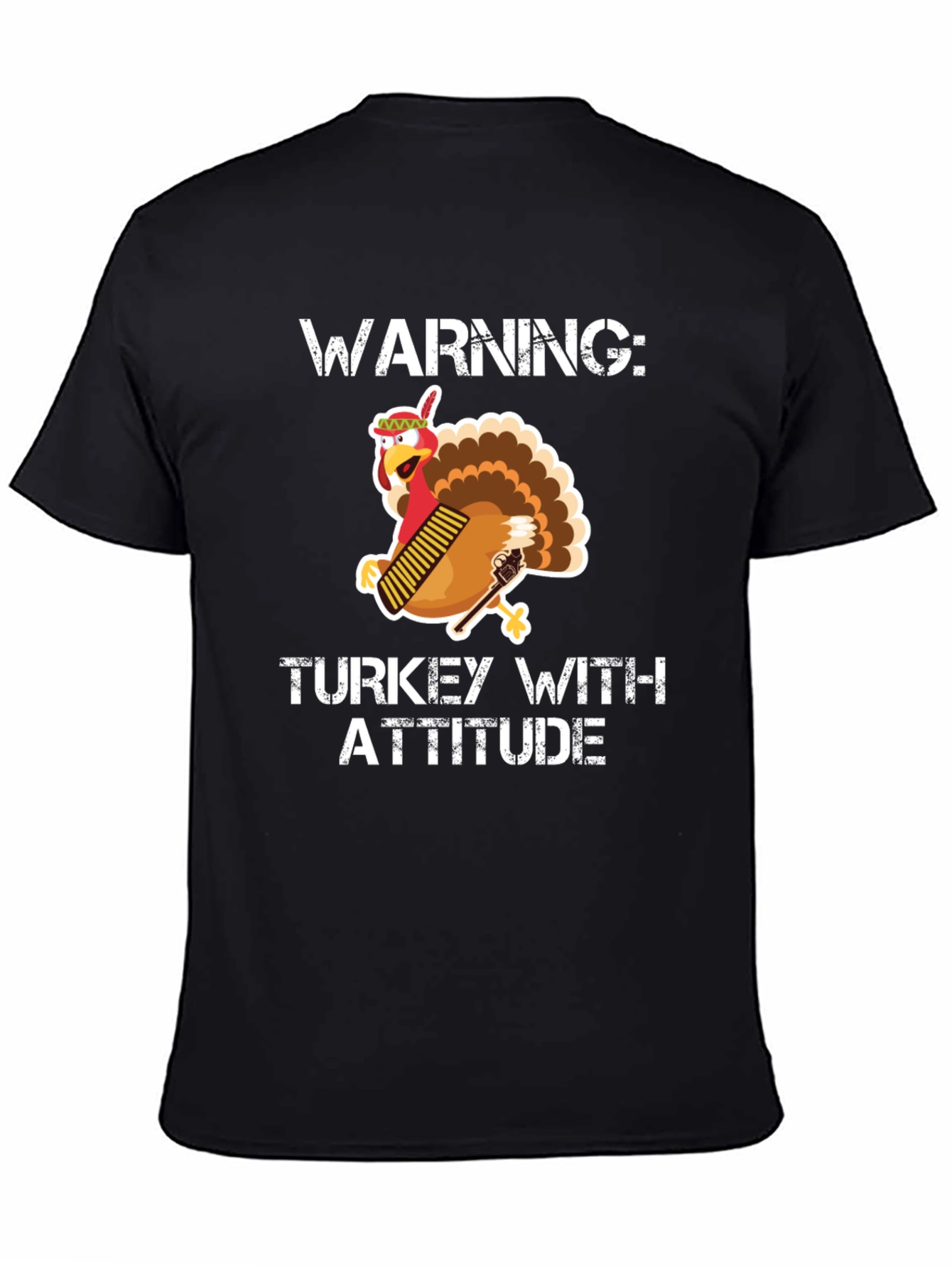 Warning: Turkey With Attitude T-Shirt