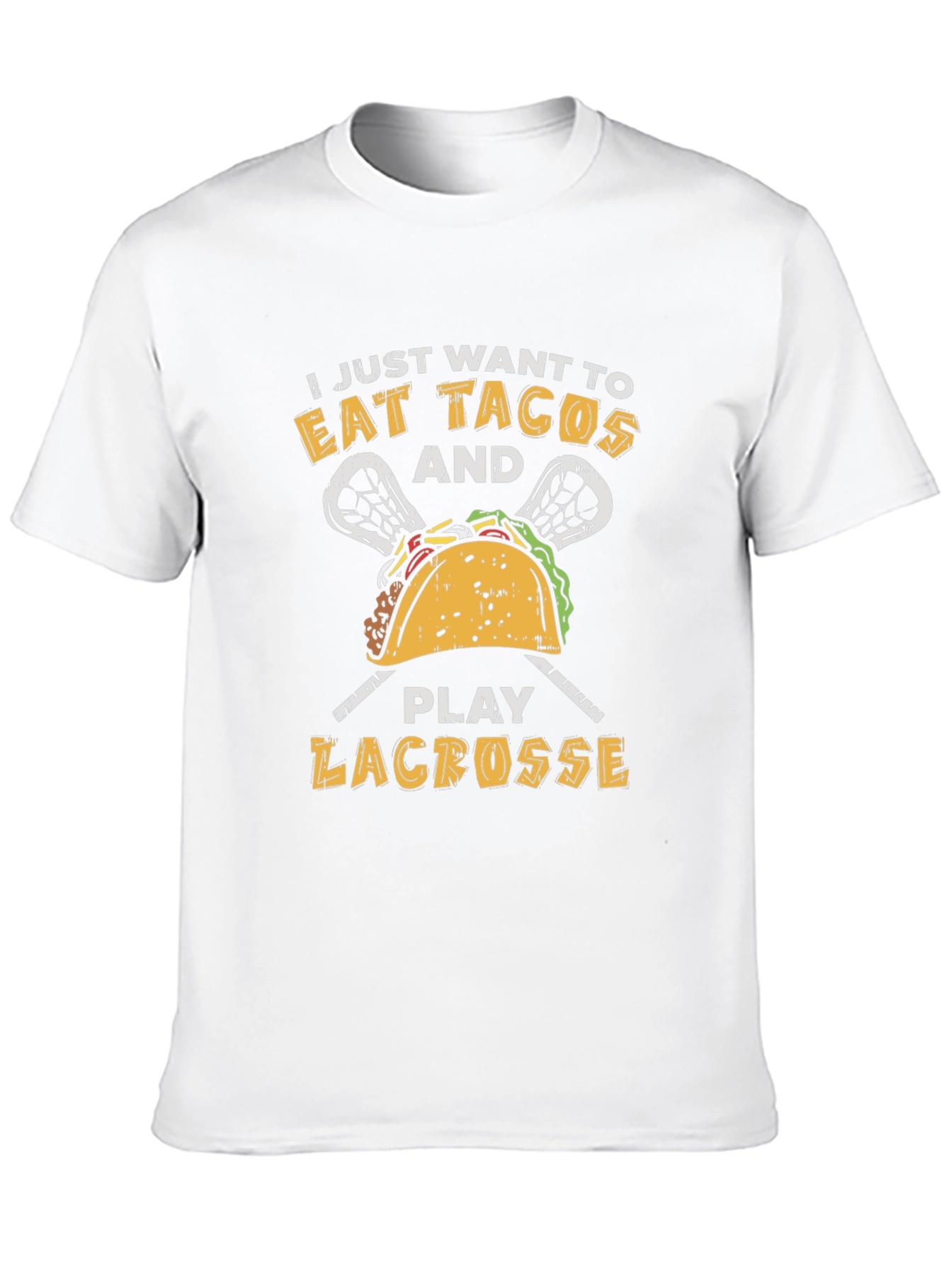 Eat Tacos and Play Lacrosse T-Shirt