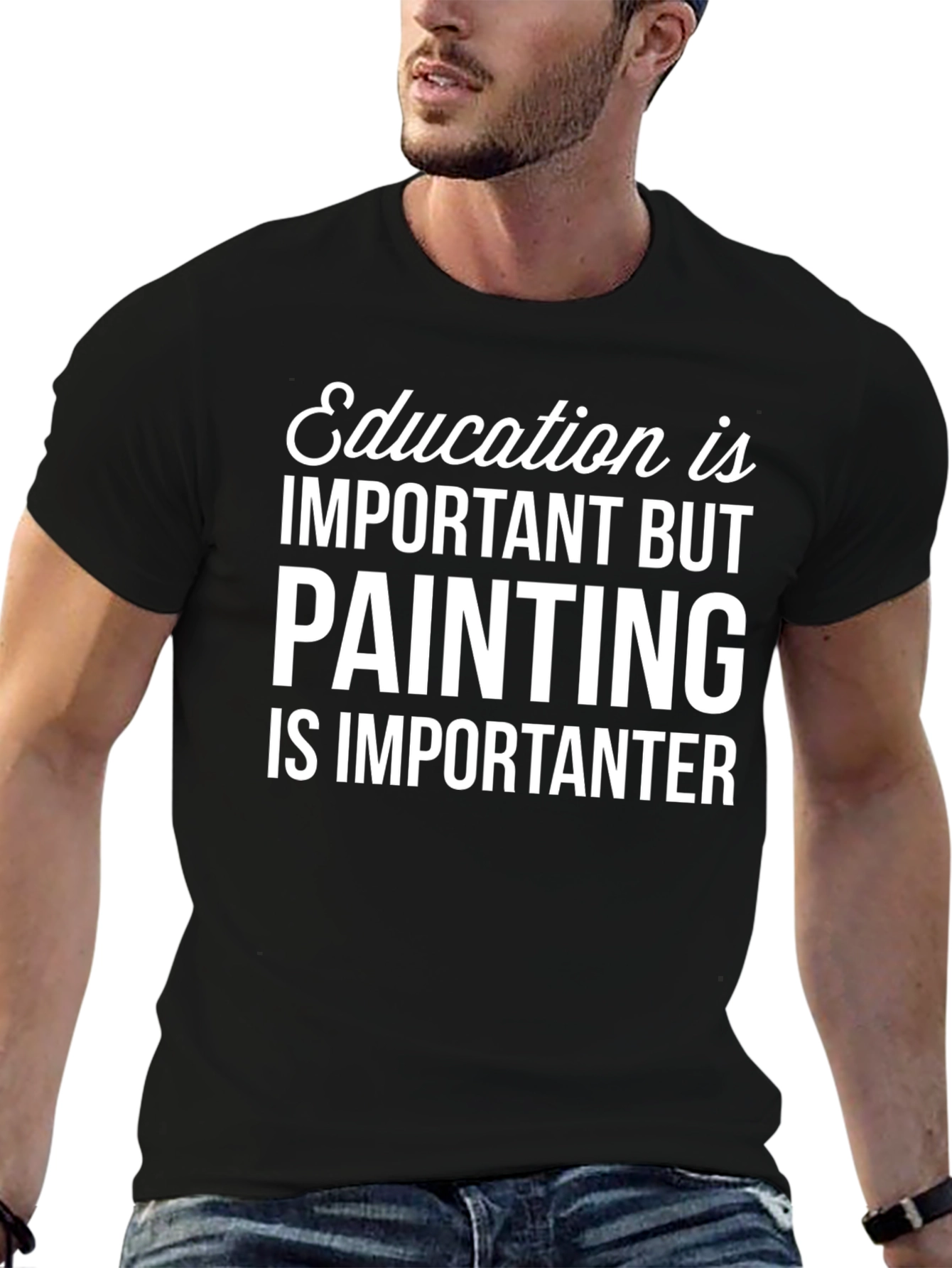 Funny Painting T-Shirt: Education is Important BUT