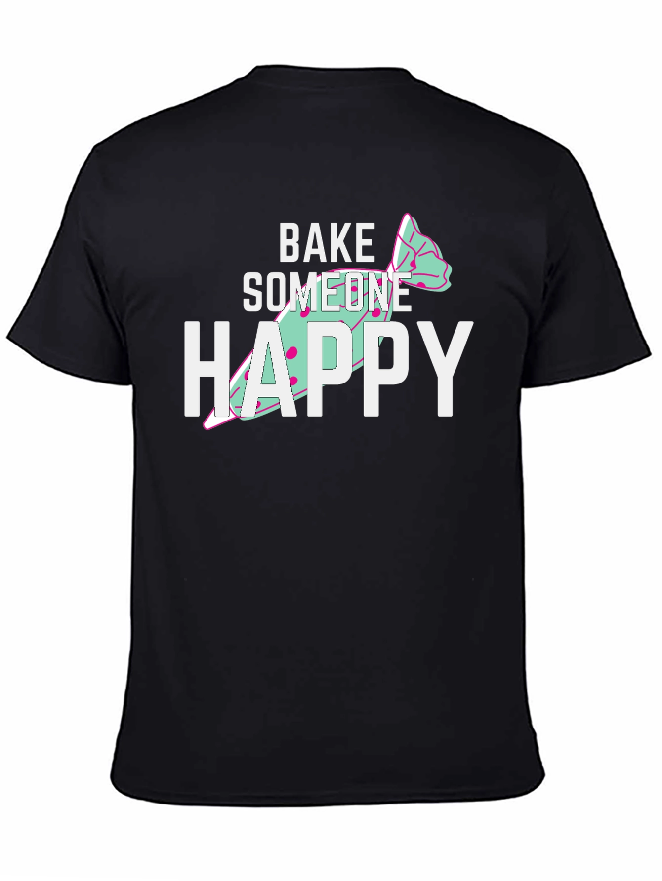 Bake Someone Happy Graphic T-Shirt
