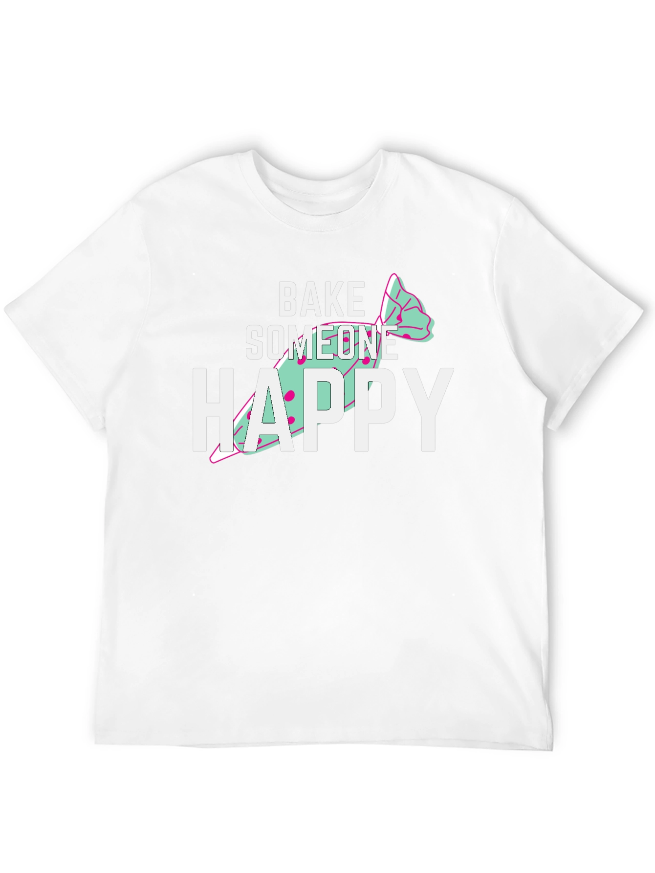 Bake Someone Happy Graphic T-Shirt