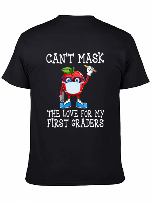 Cant Mask Love for My First Graders T-Shirt