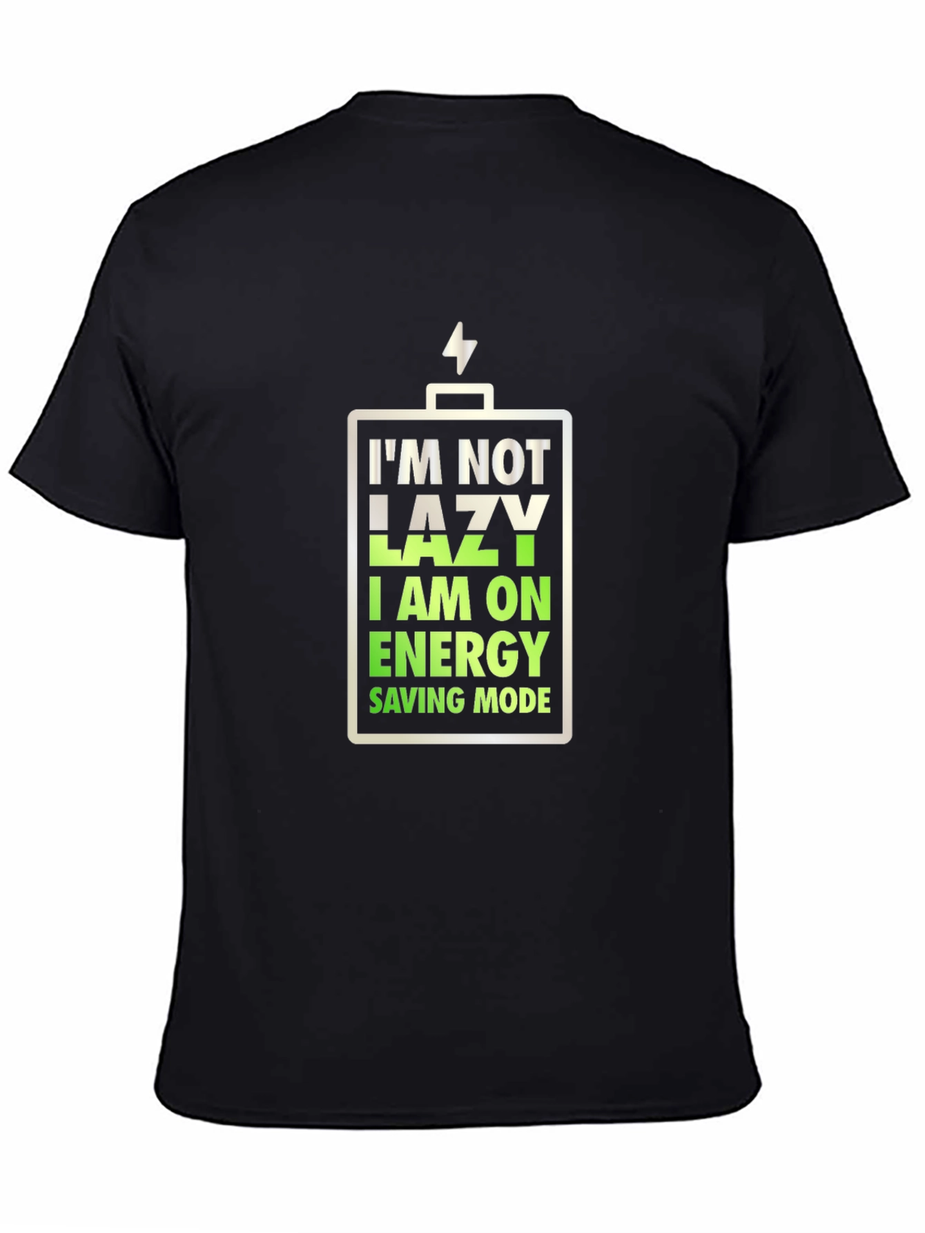 Im Not Lazy Energy Saving Mode T-Shirt