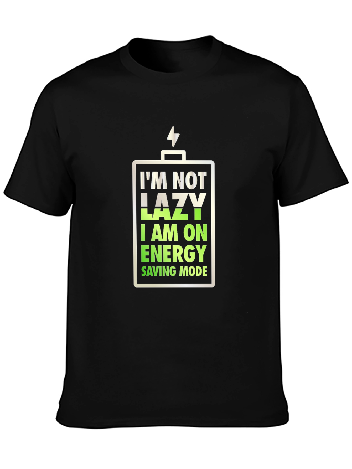 Im Not Lazy Energy Saving Mode T-Shirt