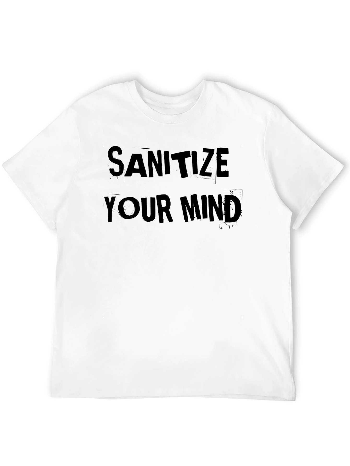 Sanitize Your Mind Graphic T-Shirt