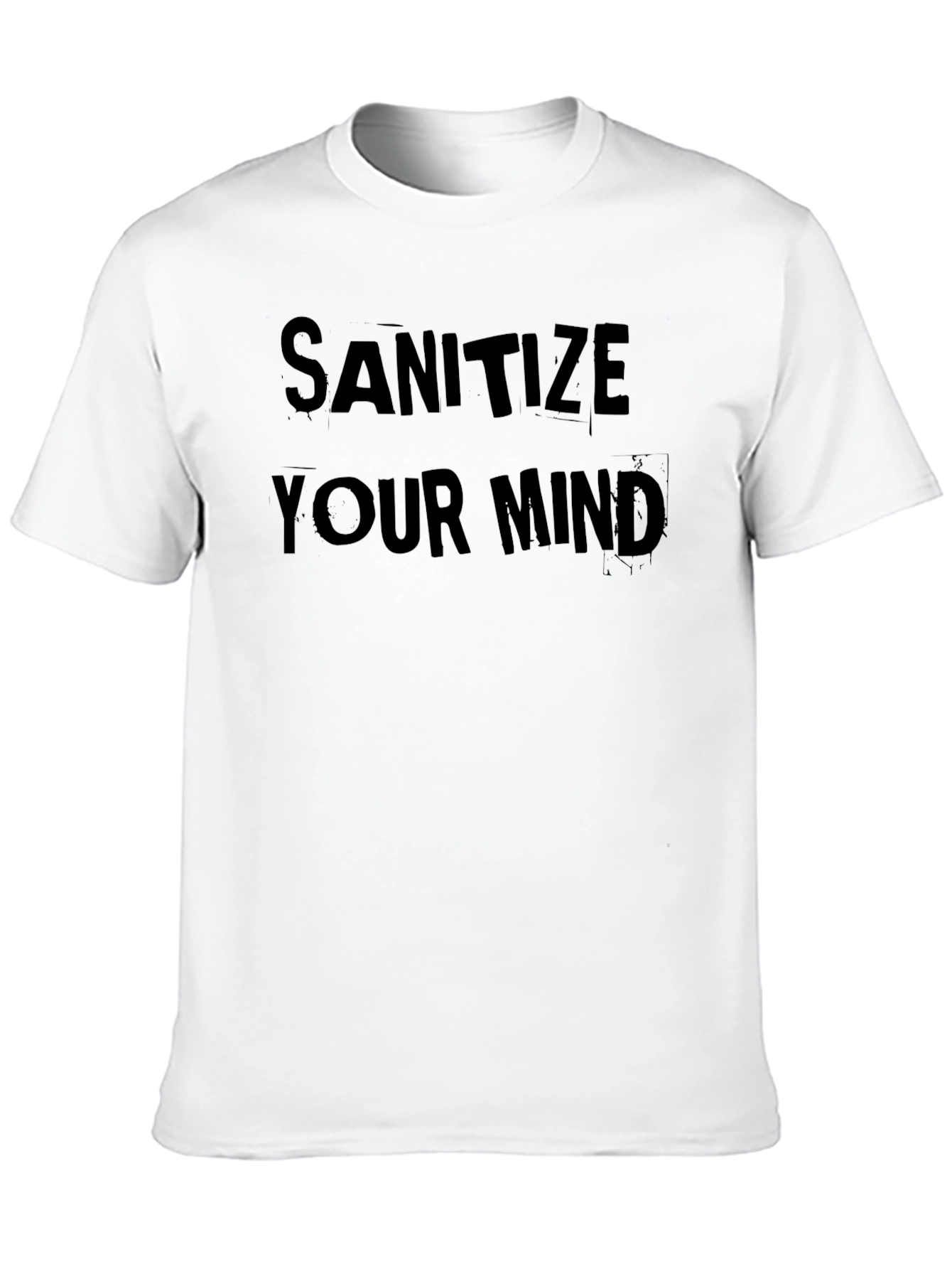 Sanitize Your Mind Graphic T-Shirt