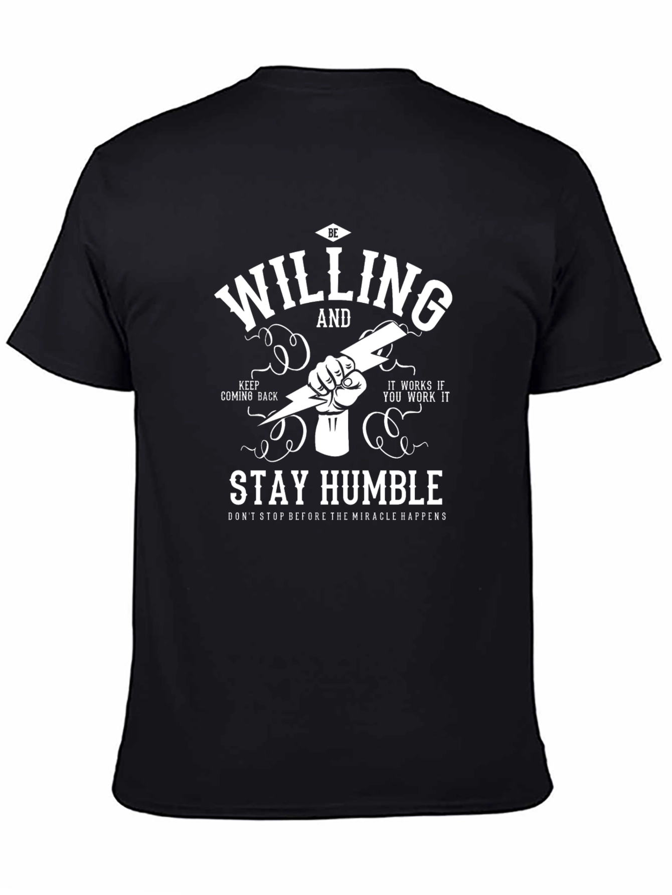 Be Willing and Stay Humble Graphic T-Shirt