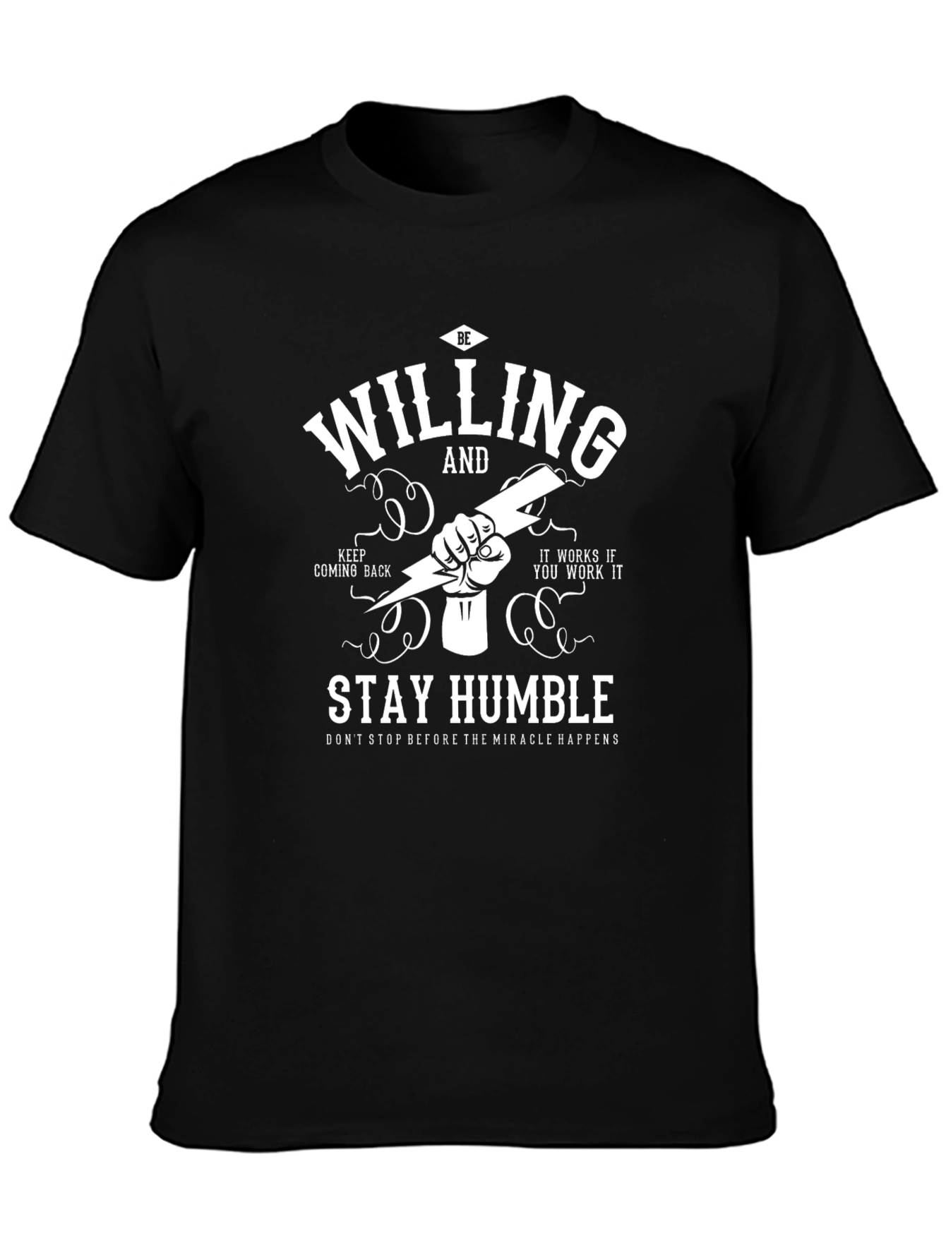 Be Willing and Stay Humble Graphic T-Shirt