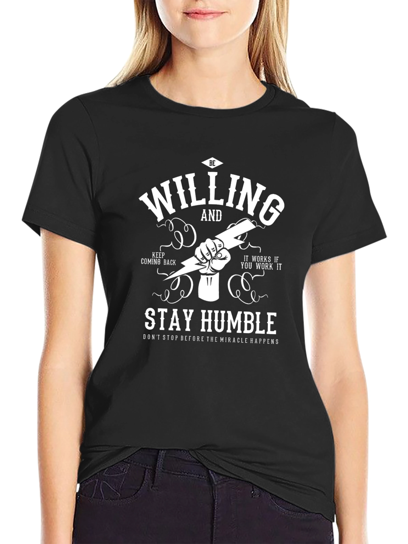 Be Willing and Stay Humble Graphic T-Shirt