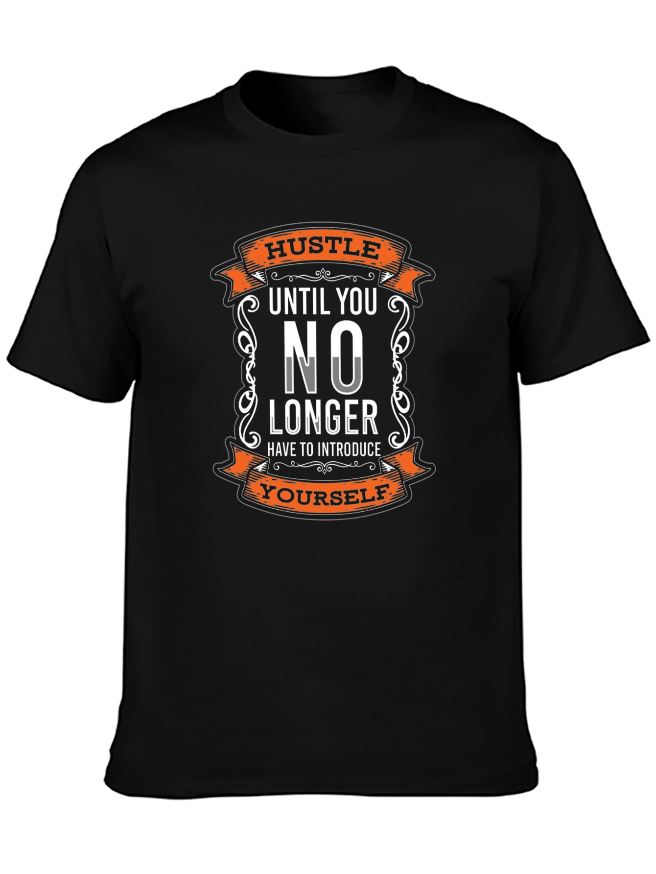 Hustle Until You No Longer T-Shirt