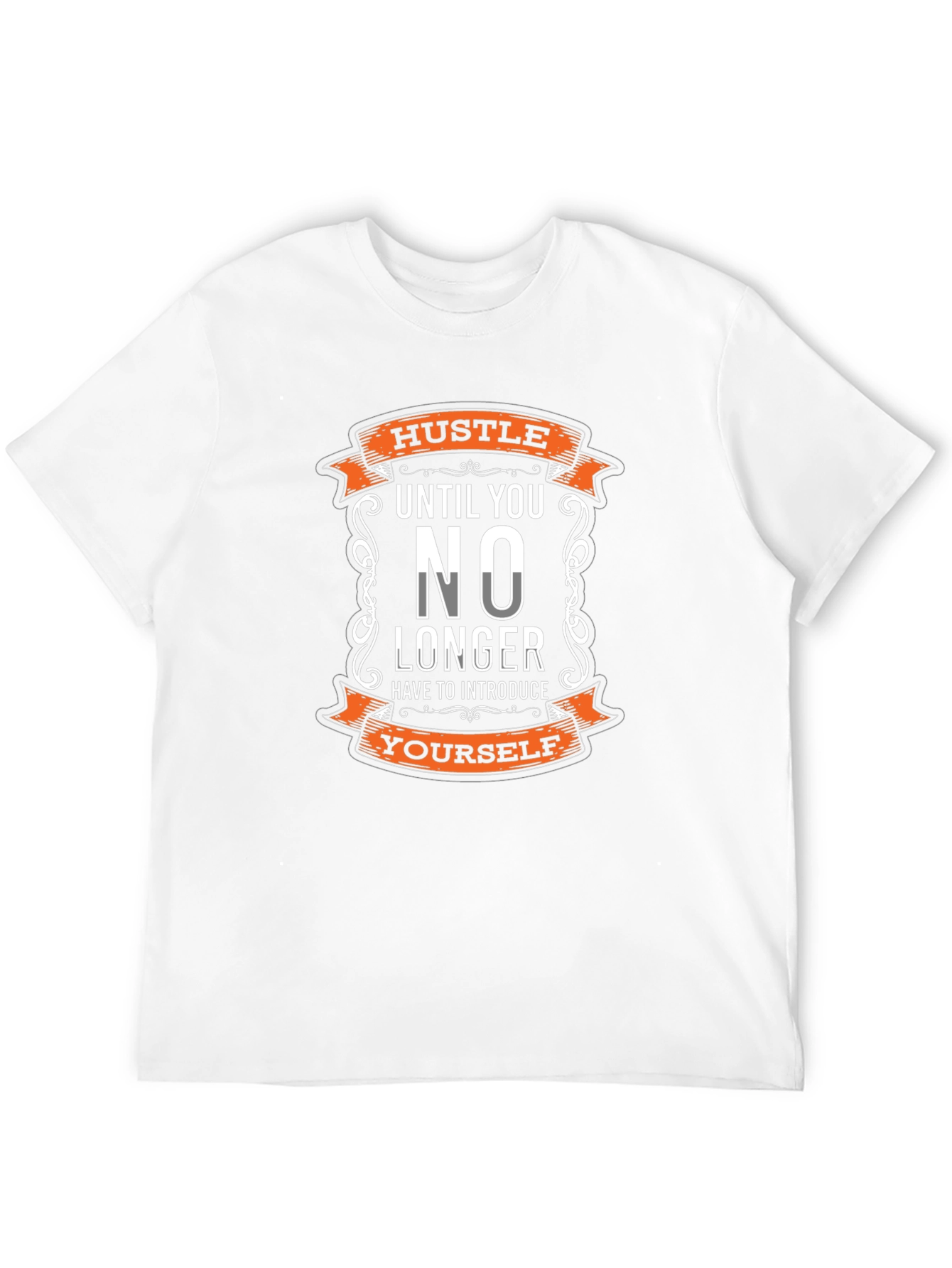 Hustle Until You No Longer T-Shirt