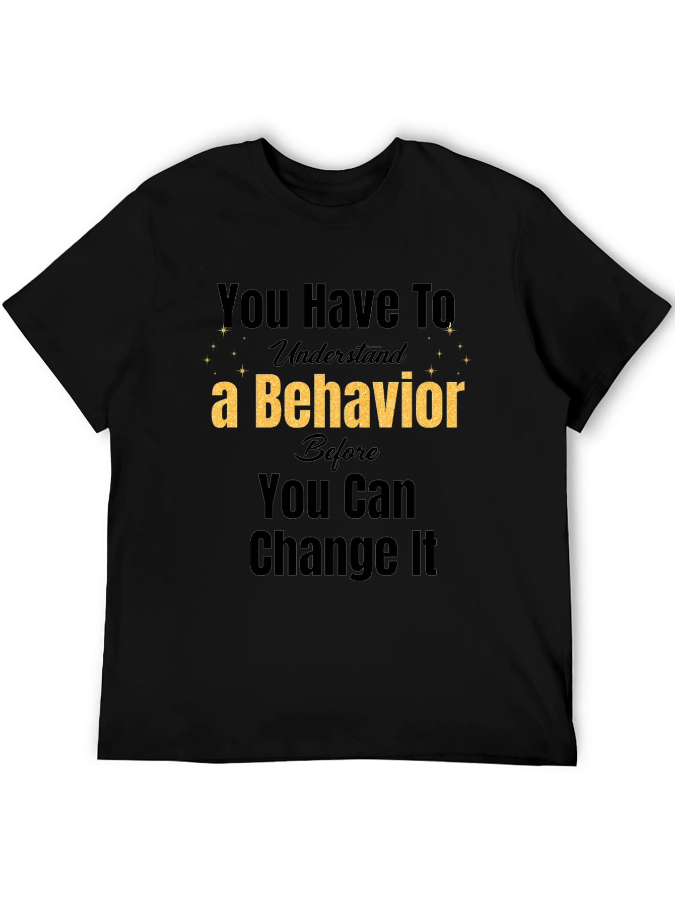 Understand Behavior Change Black Tee