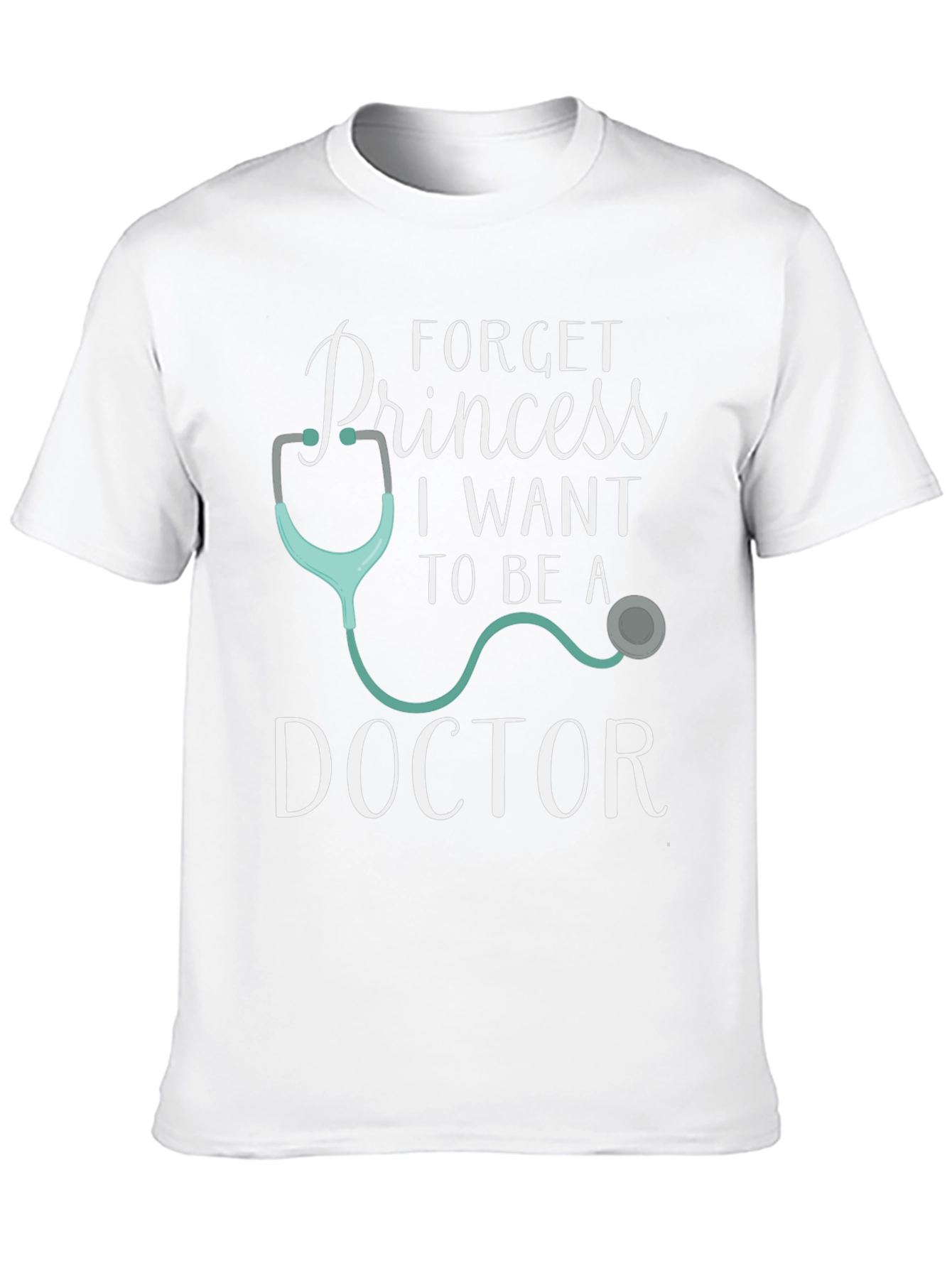 Forget Princess Doctor T-Shirt