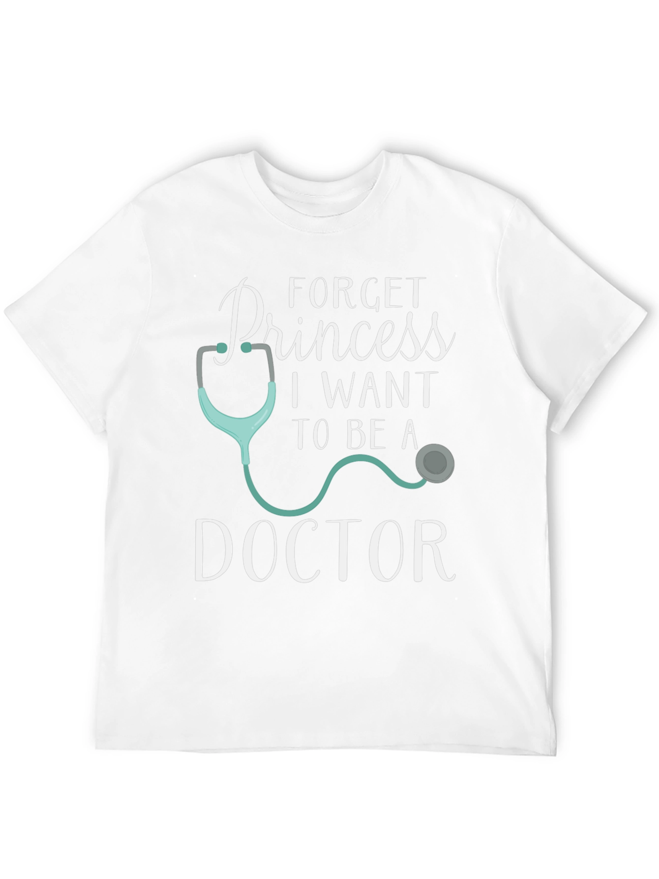 Forget Princess Doctor T-Shirt