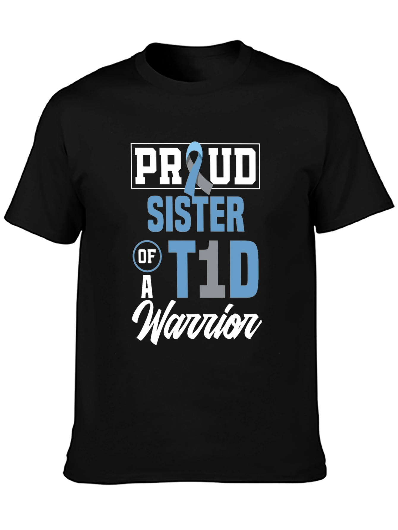 Proud Sister of a T1D Warrior T-Shirt