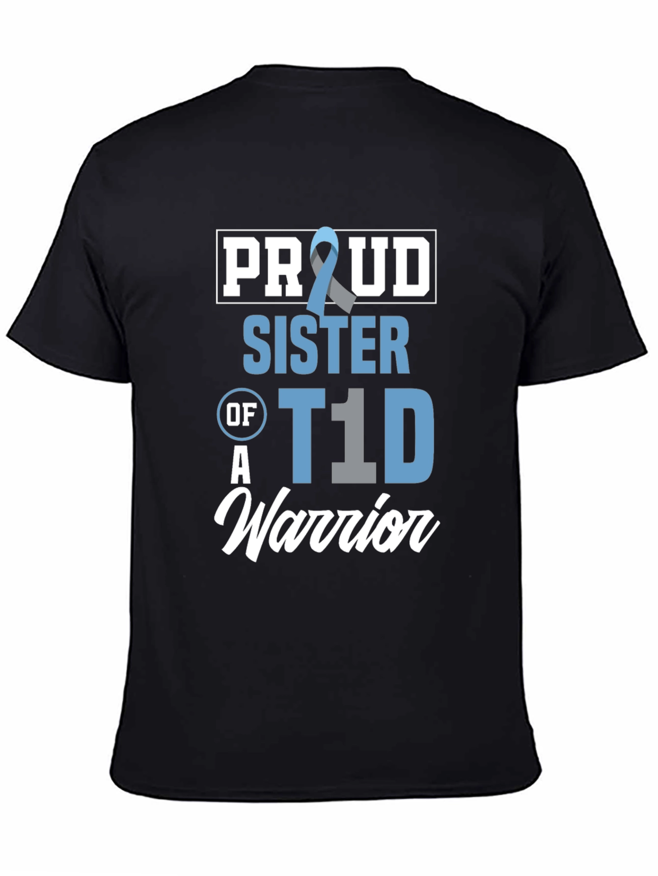 Proud Sister of a T1D Warrior T-Shirt