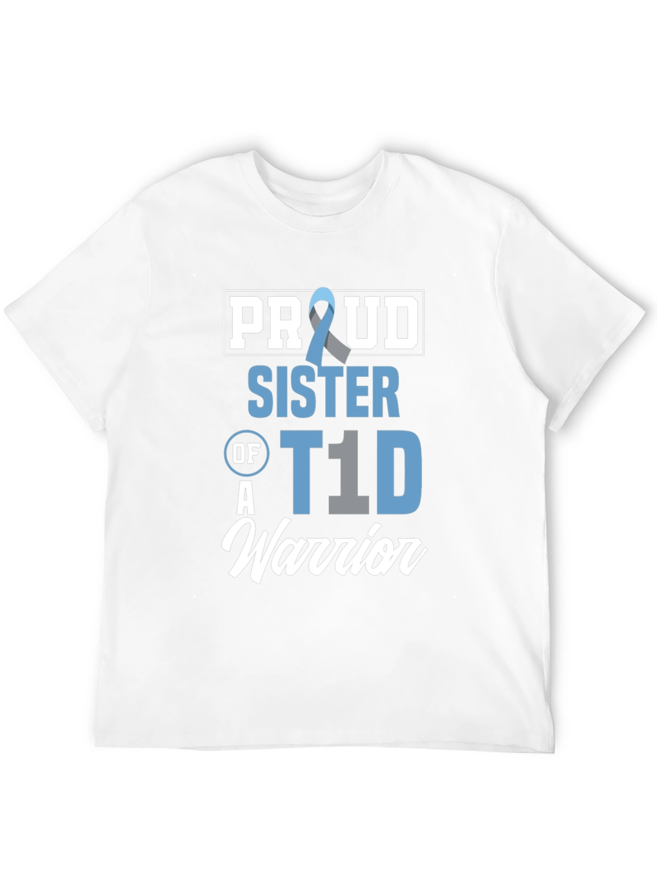 Proud Sister of a T1D Warrior T-Shirt