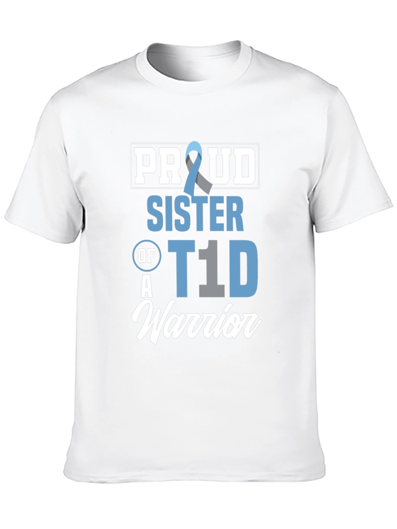 Proud Sister of a T1D Warrior T-Shirt