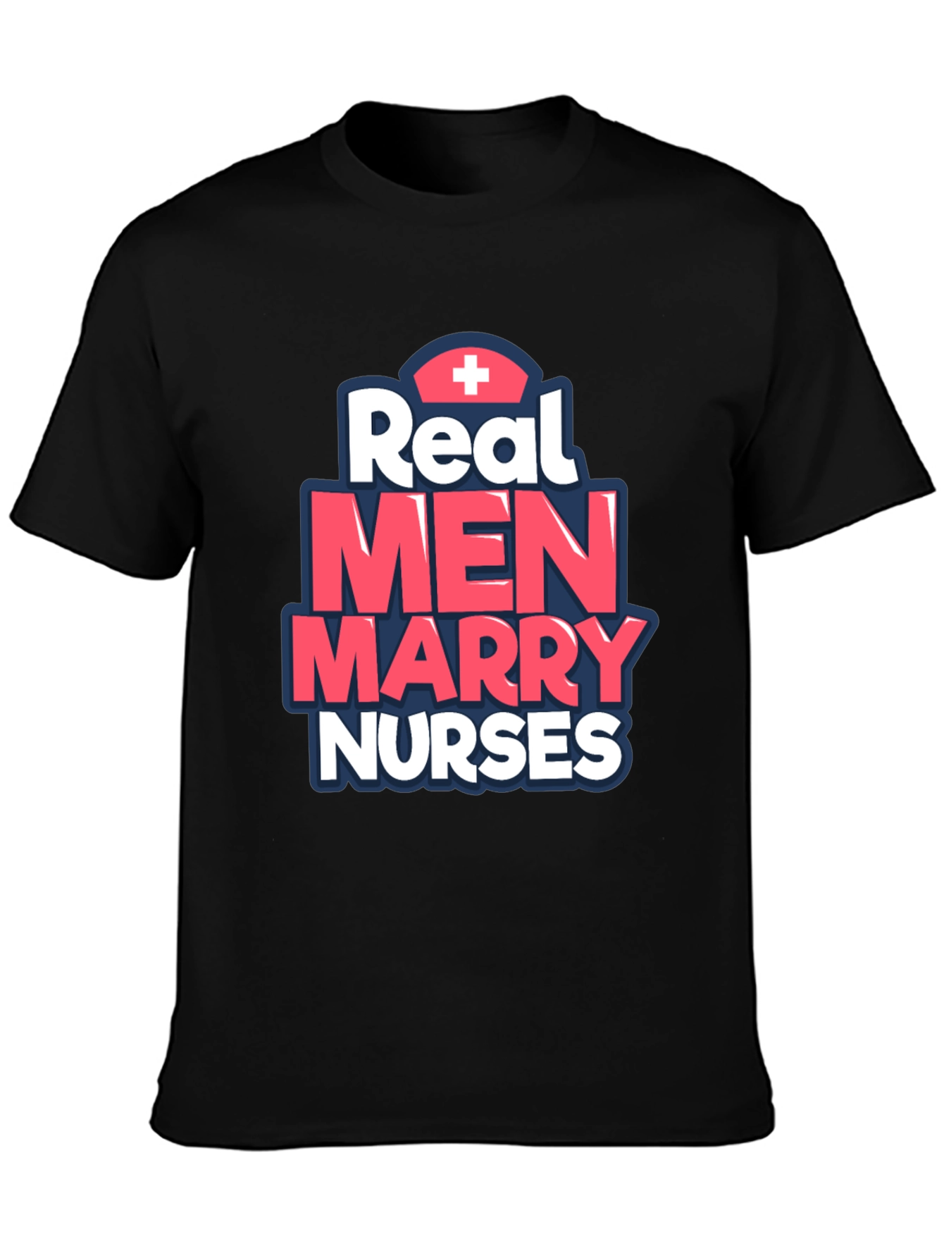 Real Men Marry Nurses T-Shirt