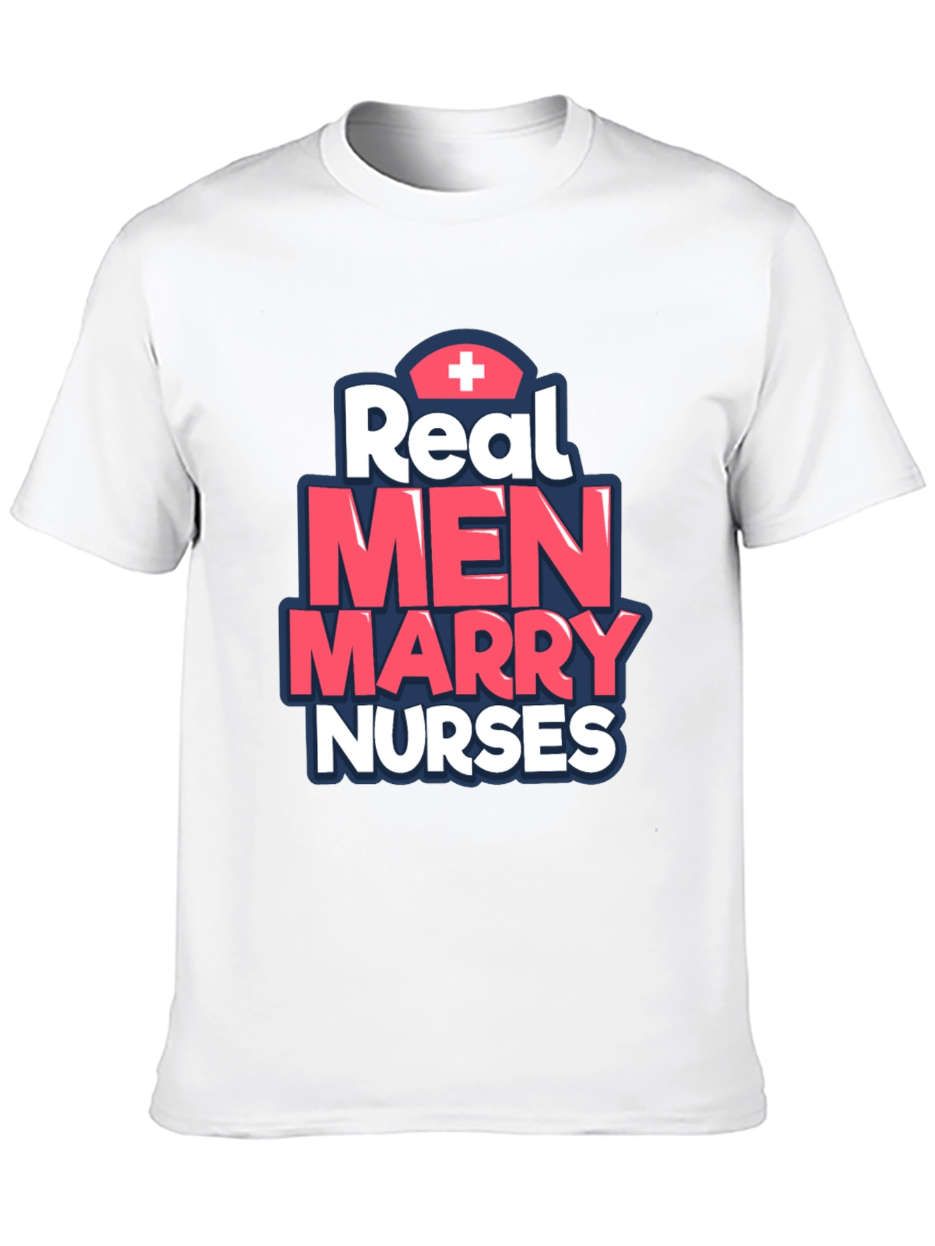 Real Men Marry Nurses T-Shirt
