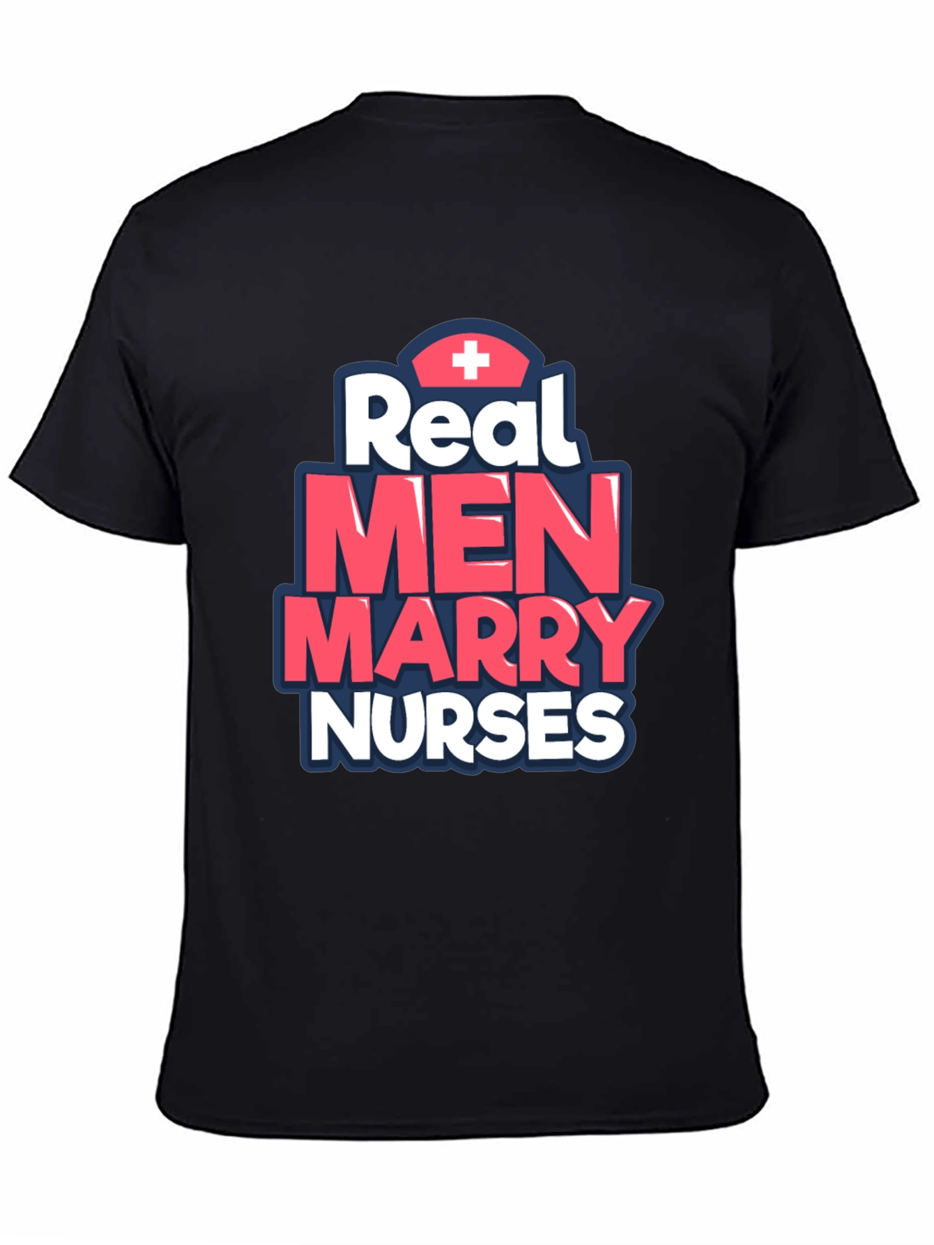Real Men Marry Nurses T-Shirt