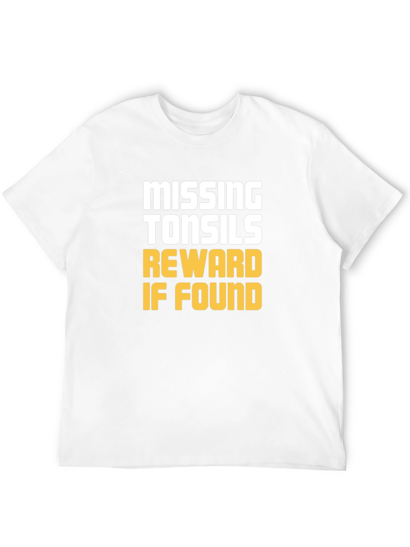 Missing Tonsils Reward T-Shirt - Funny Humor Tee