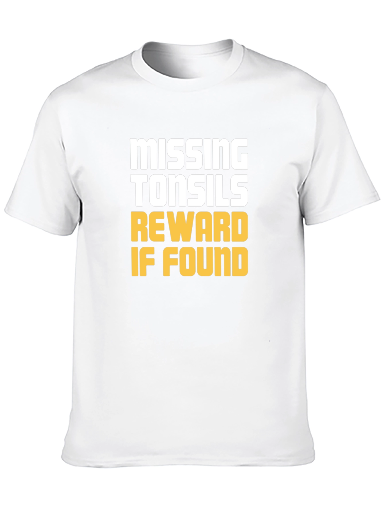 Missing Tonsils Reward T-Shirt - Funny Humor Tee