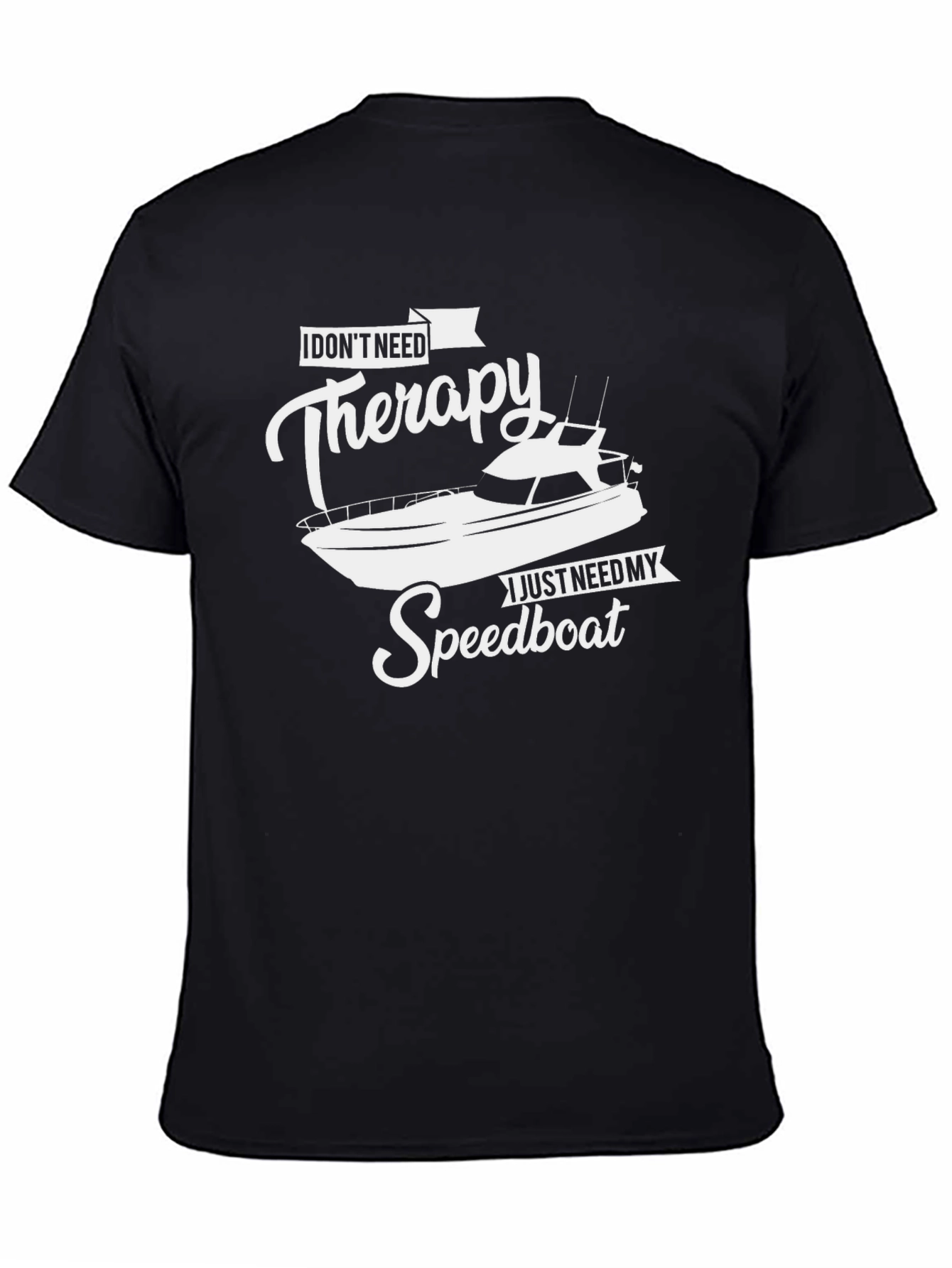 I Dont Need Therapy Speedboat Graphic Tee