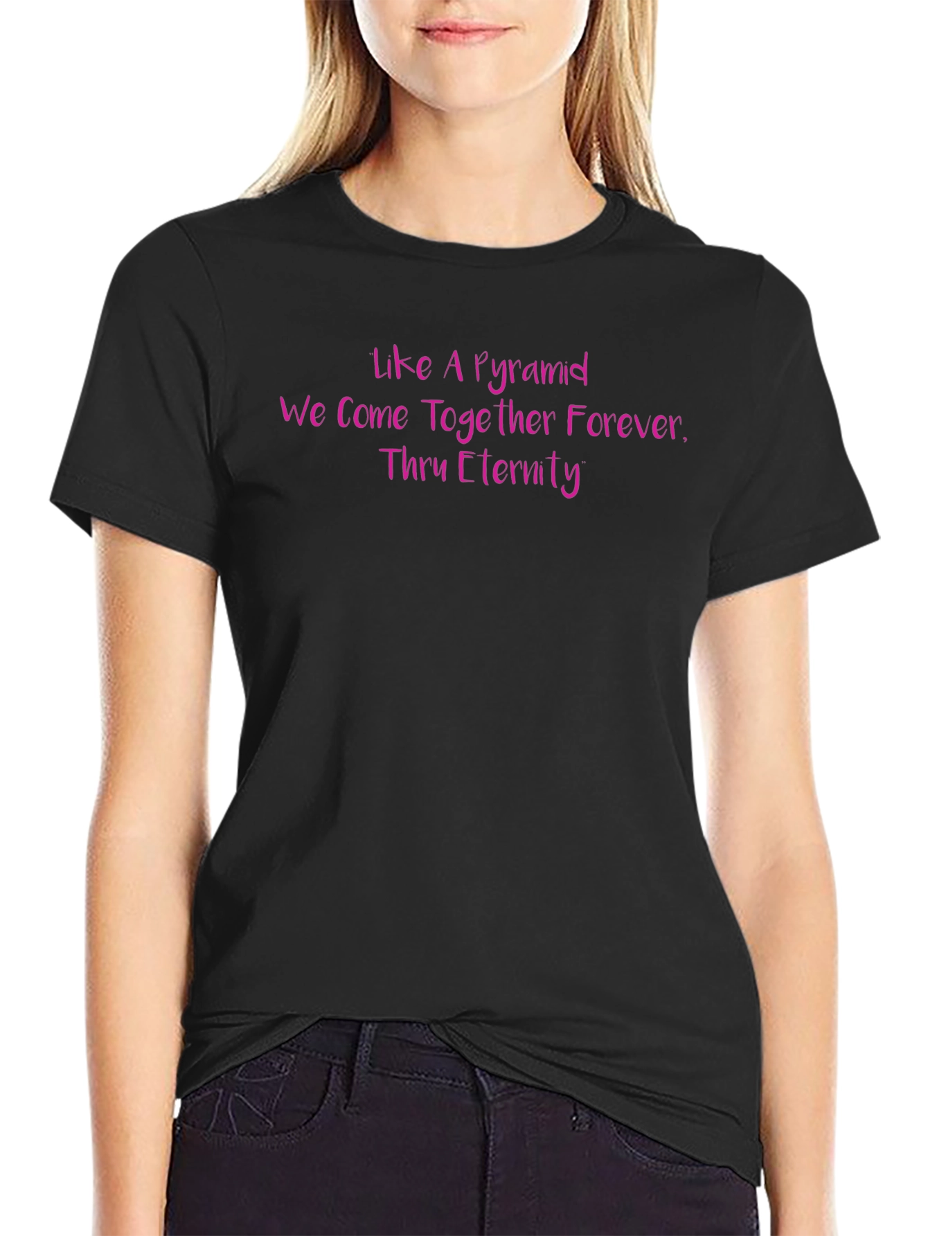Like a Pyramid Forever Black T-Shirt