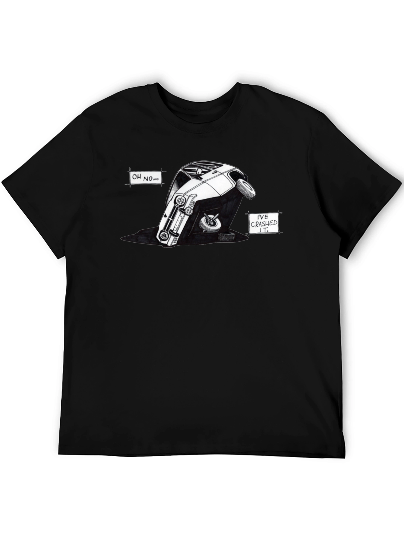 Oh No! Ive Crashed It! T-Shirt