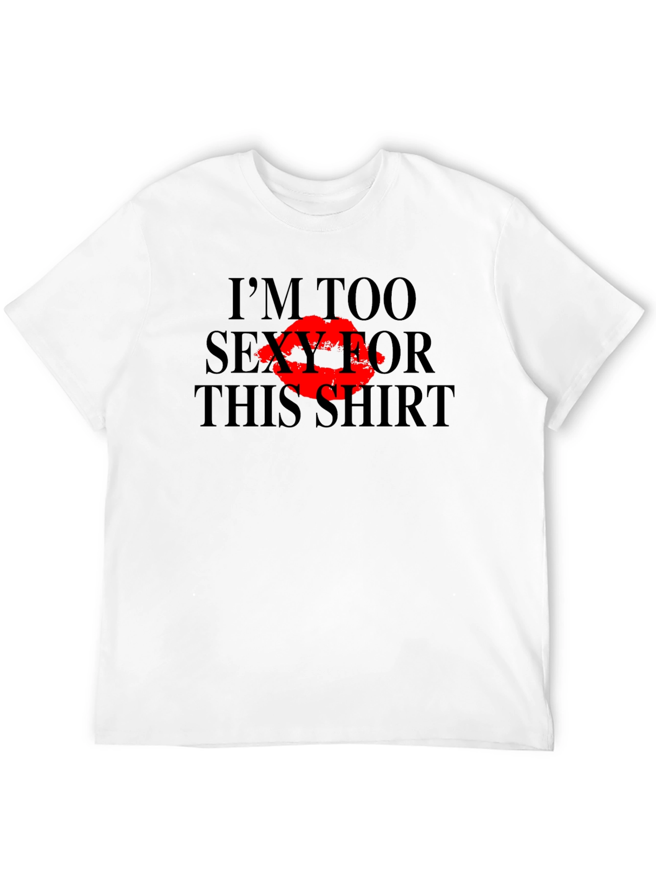Im Too Sexy For This Shirt Graphic Tee