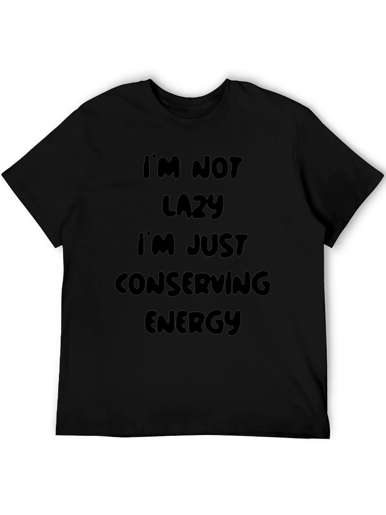 Funny Lazy T-Shirt - Conserving Energy Tee