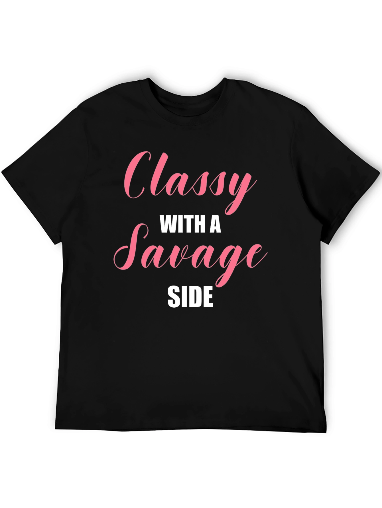 Classy With A Savage Side Black T-Shirt