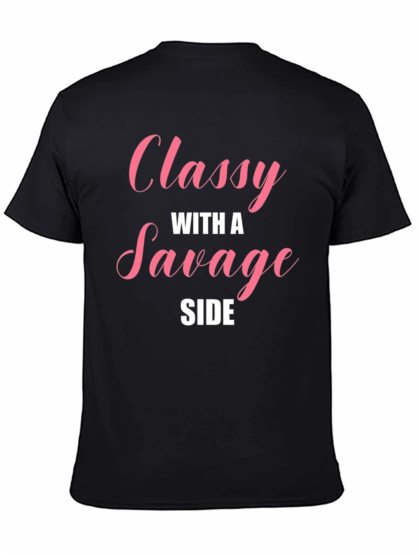 Classy With A Savage Side Black T-Shirt