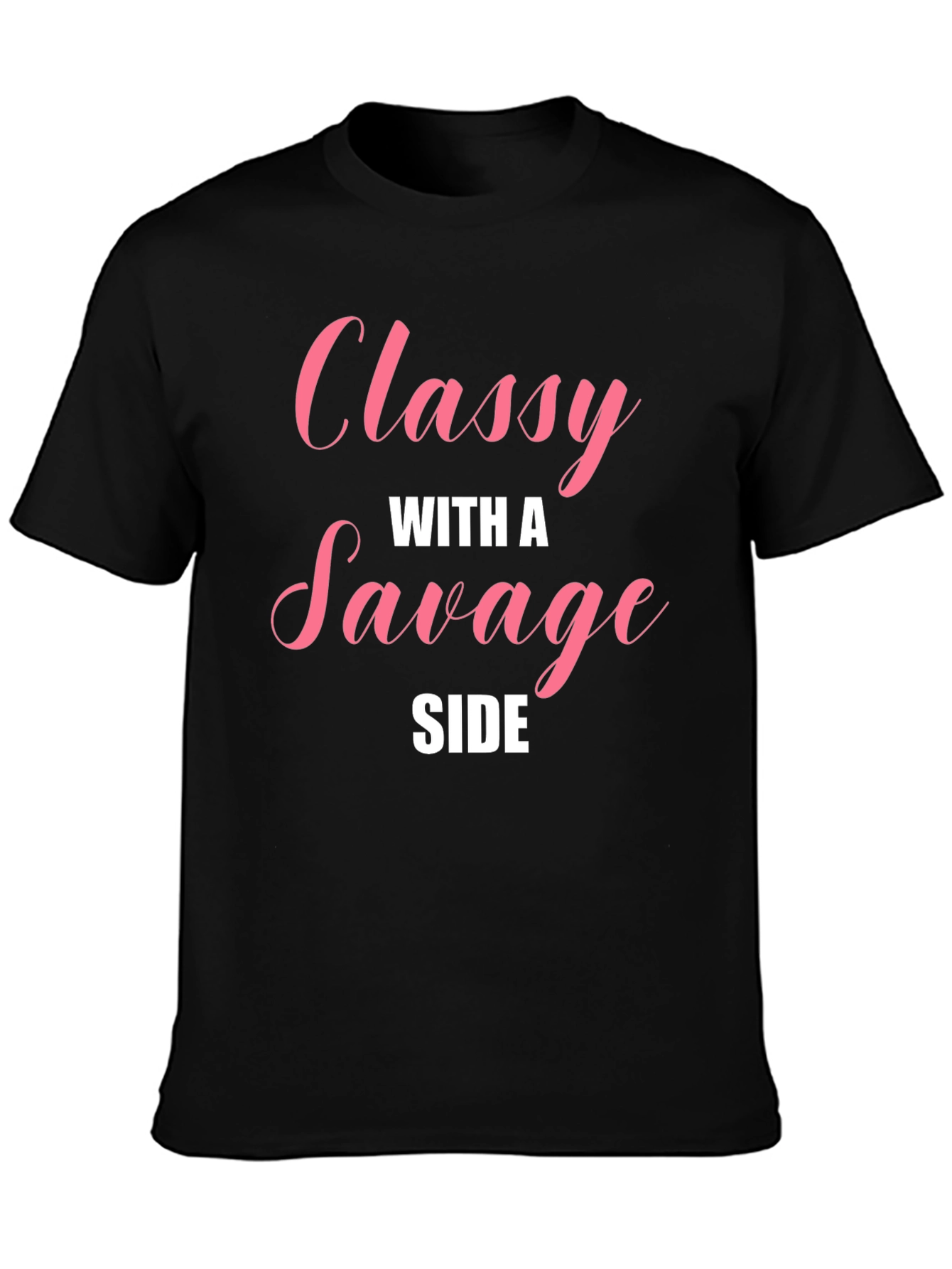 Classy With A Savage Side Black T-Shirt