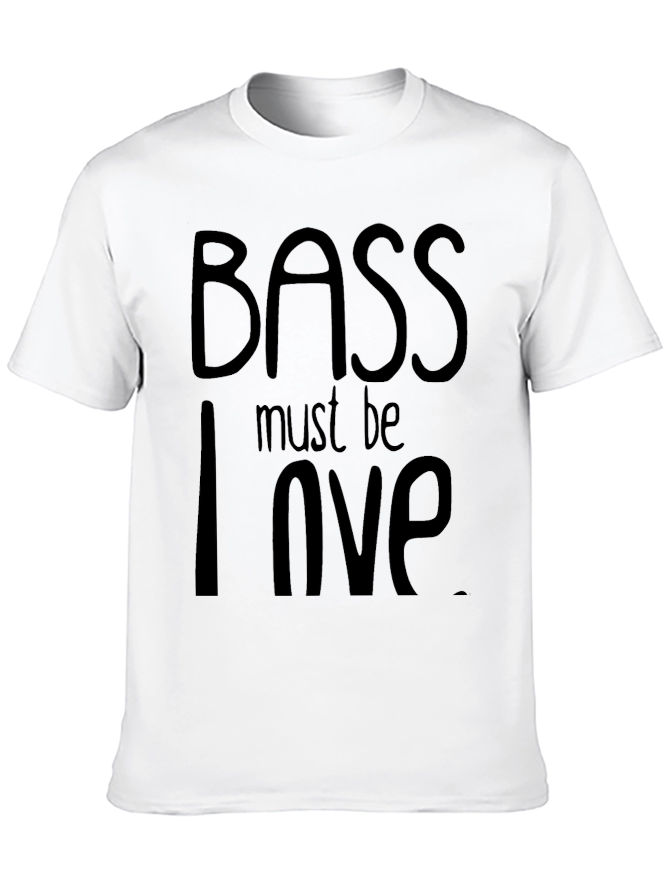 Bass Must Be Love T-Shirt - Black Cotton Tee