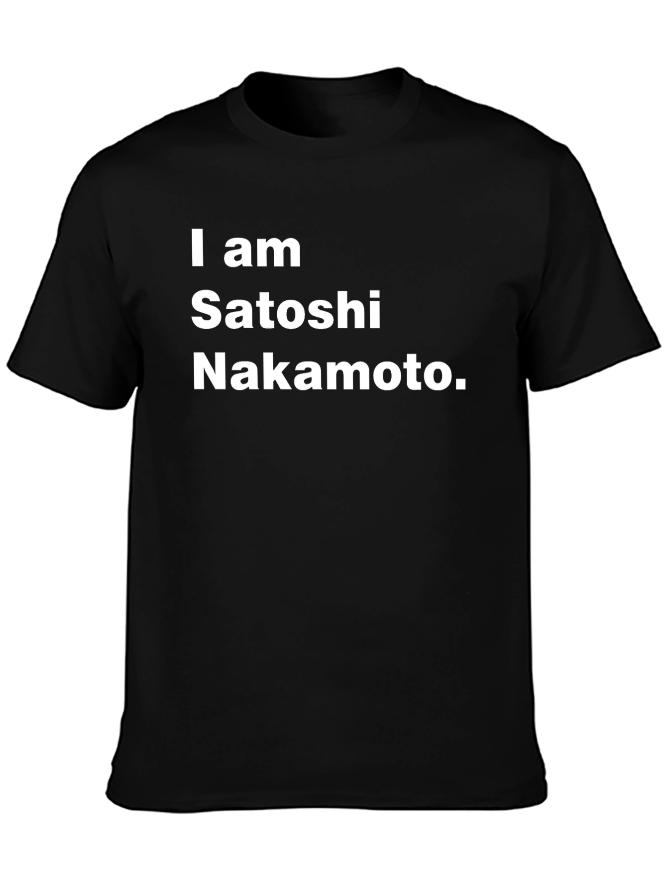 I am Satoshi Nakamoto Black T-Shirt