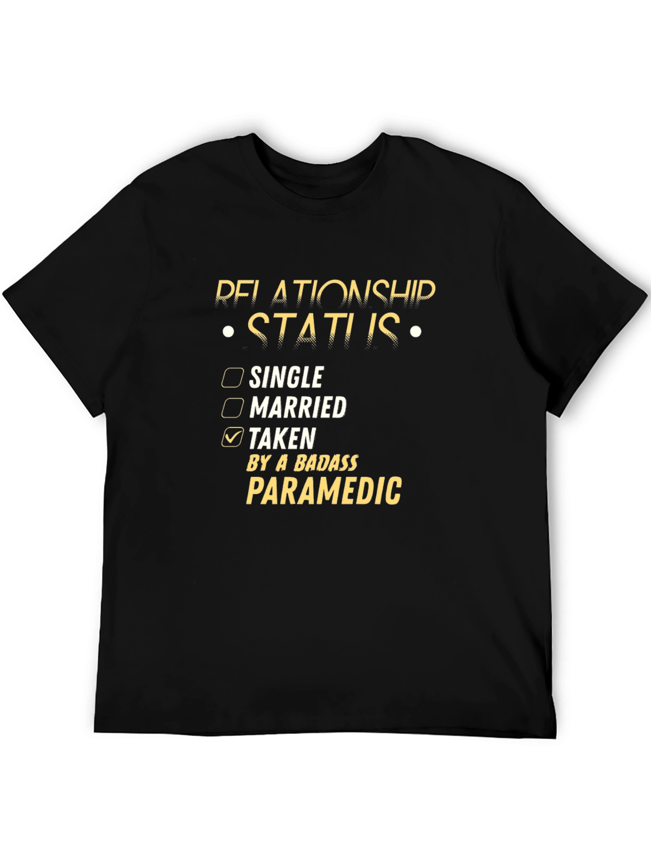 Relationship Status: Taken by a Badass Paramedic T-Shirt